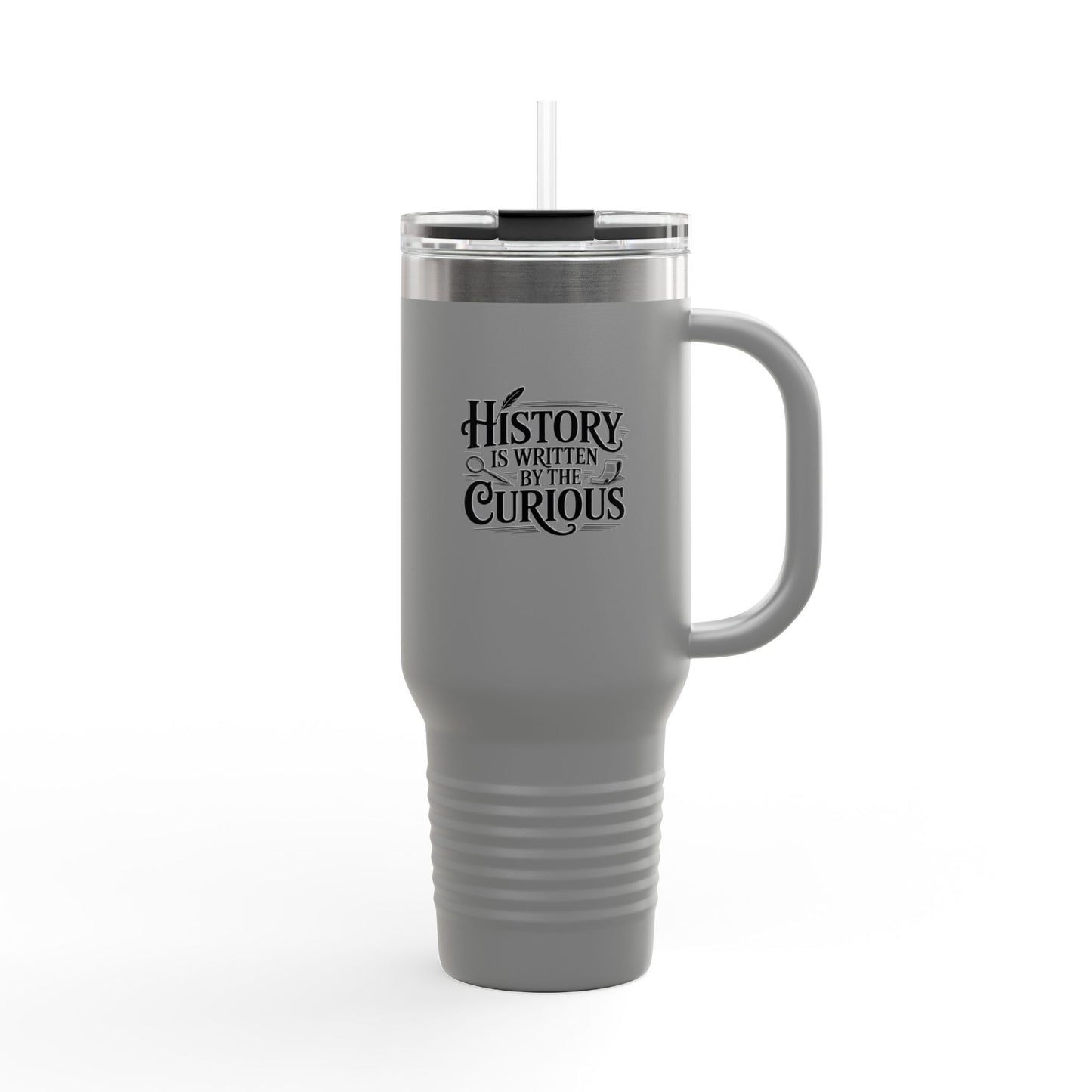 History is Written by the Curious - 40oz Tumbler for Educators