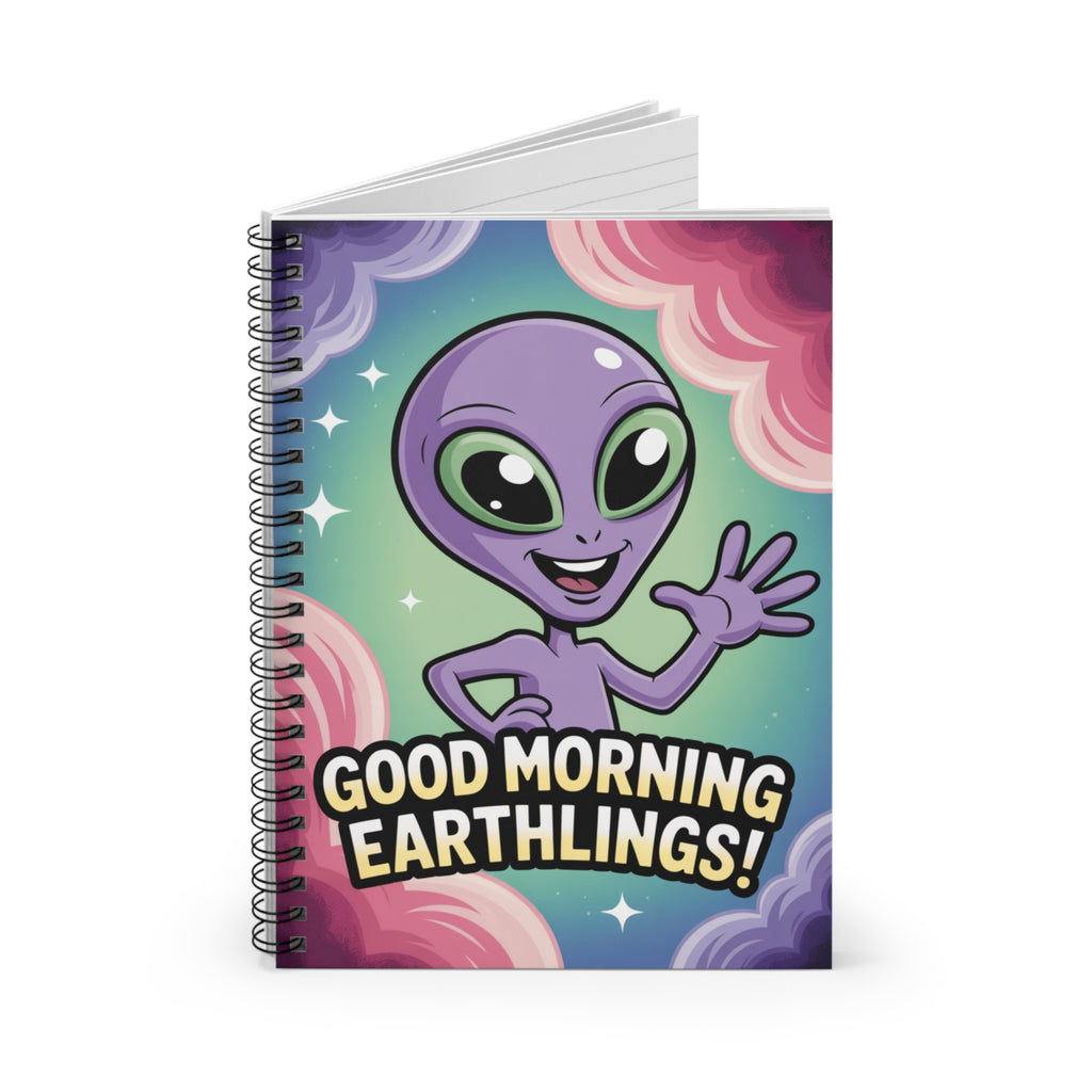Purple "Good Morning Earthlings!" Alien -  Lined Spiral Notebook