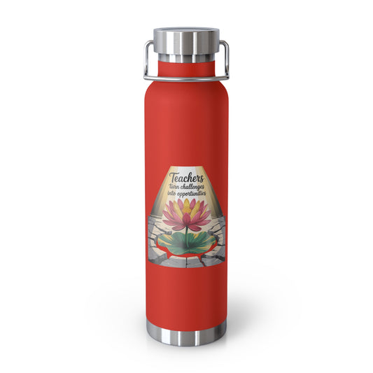 Teachers Turn Challenges into Opportunities  -22oz Copper Teachers Tumbler