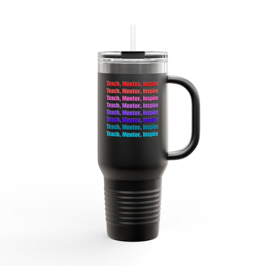 Teach, Mentor, Inspire - 40oz Teaching Companion