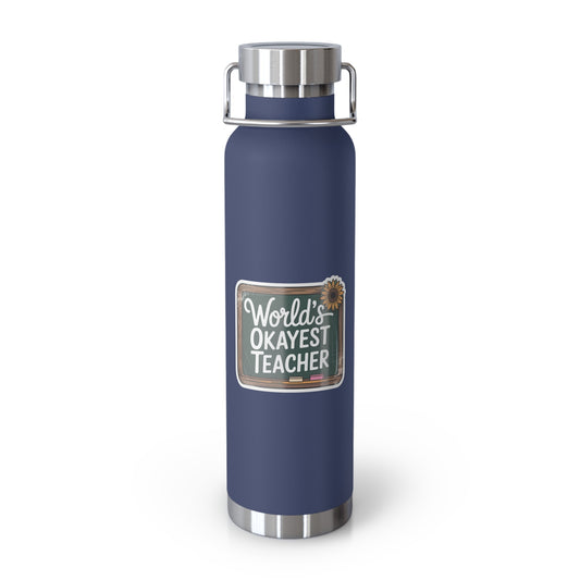 World's Okayest Teacher   -22oz Copper Teachers Tumbler
