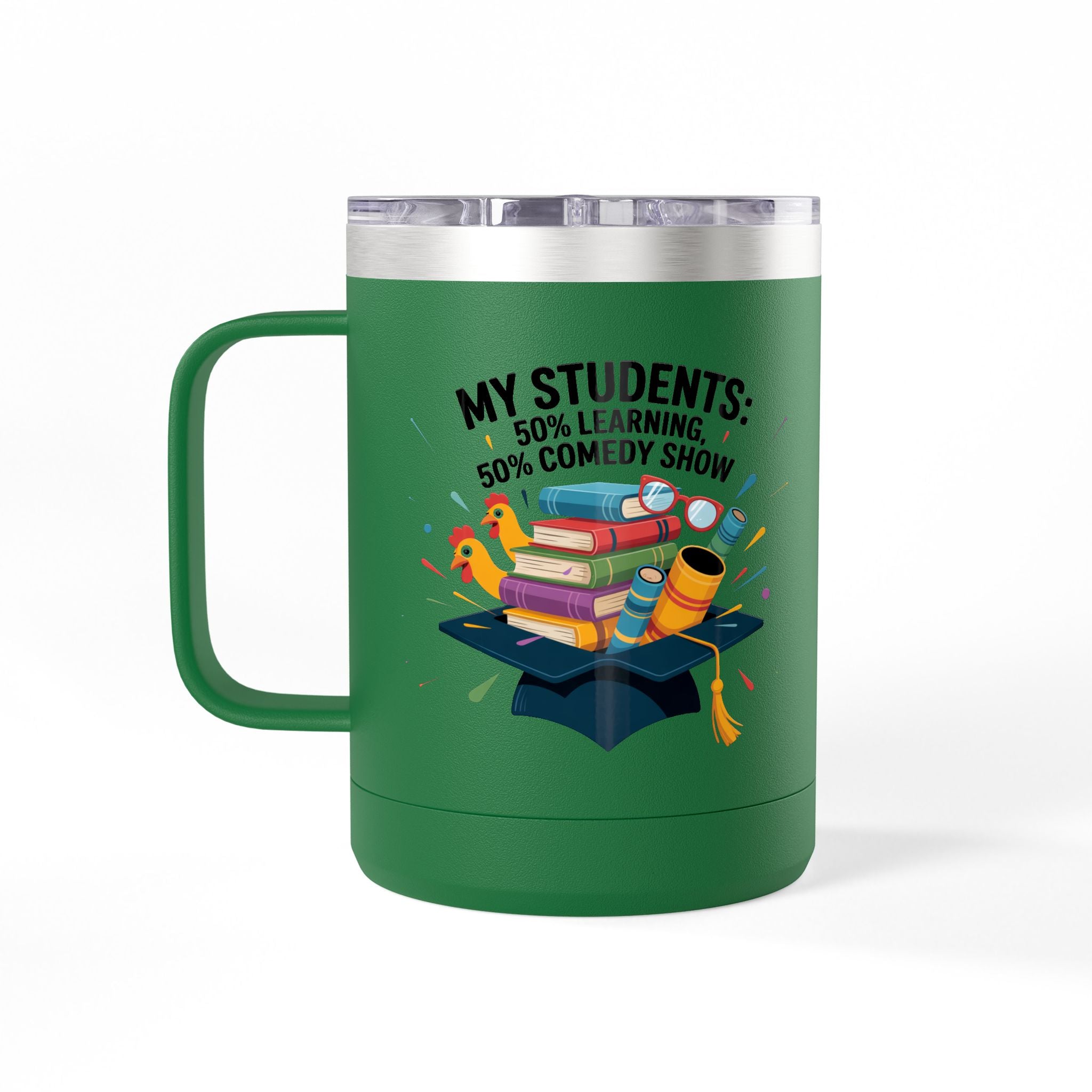 My Students 50% Learning, 50% Comedy Show - 15oz Teacher Coffee Mug