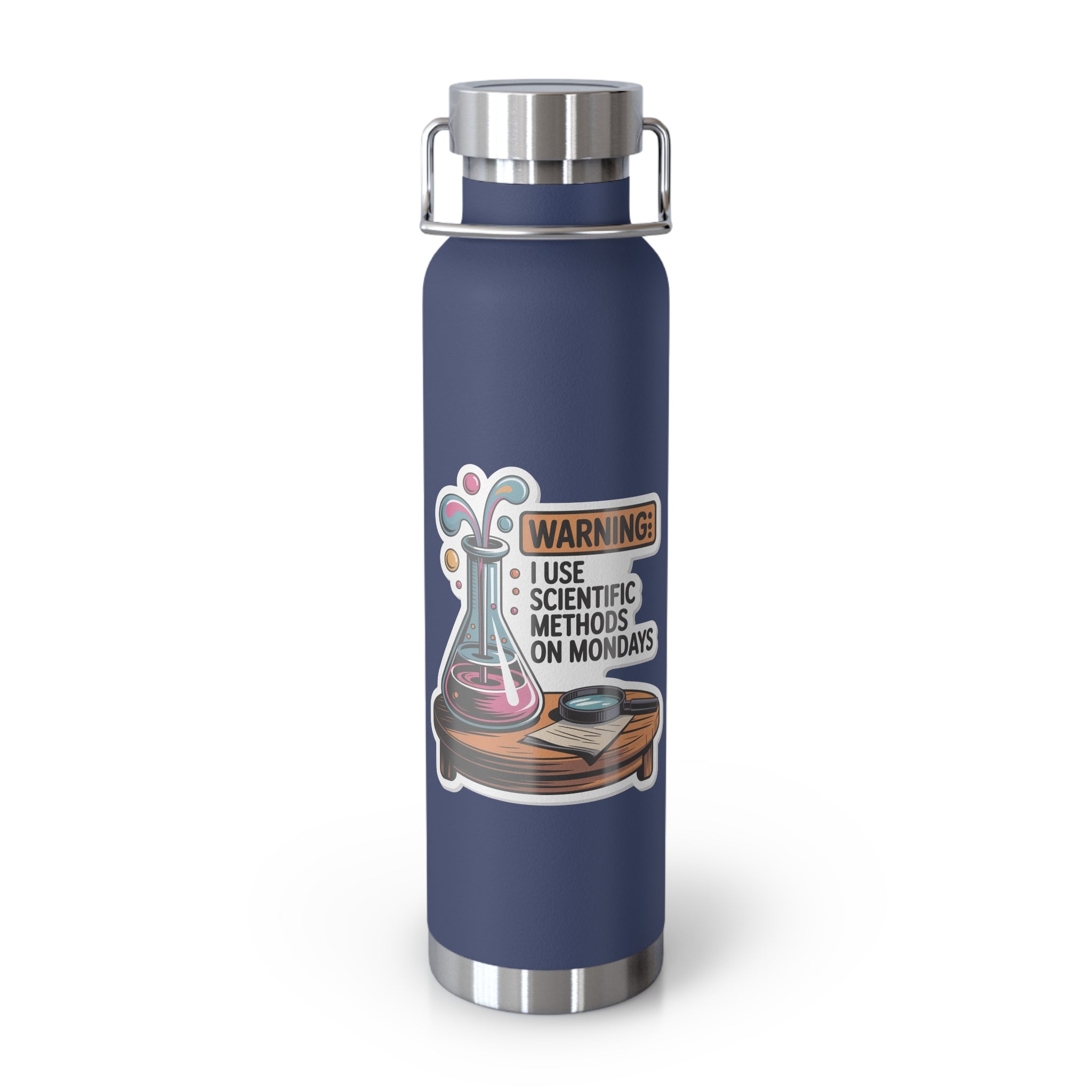 Warning I Use Scientific Methods on Mondays -22oz Copper Teachers Tumbler