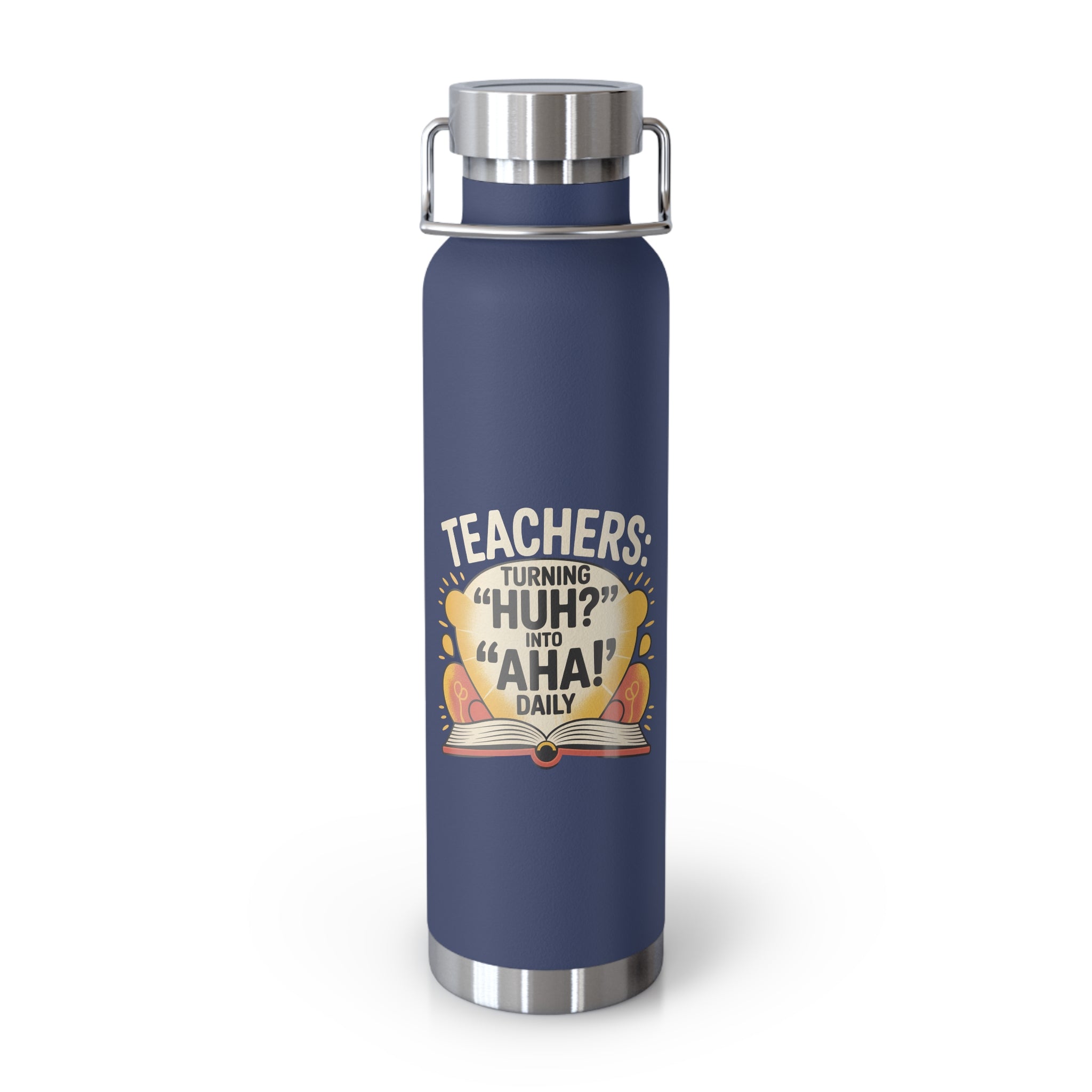 Teachers Turning "Huh" Into "Aha" Daily   -22oz Copper Teachers Tumbler