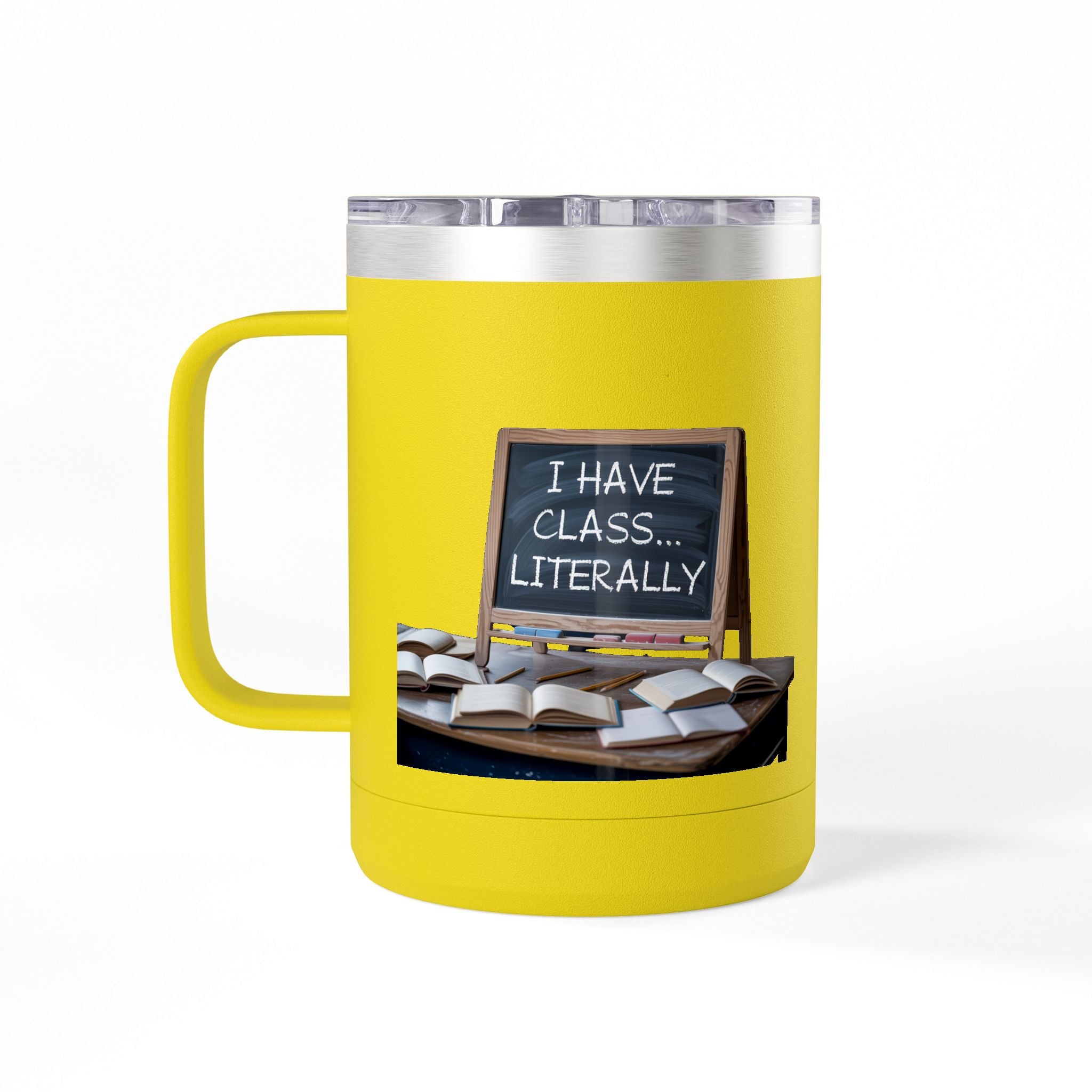 I Have Class...Literally - 15oz Teacher Coffee Mug
