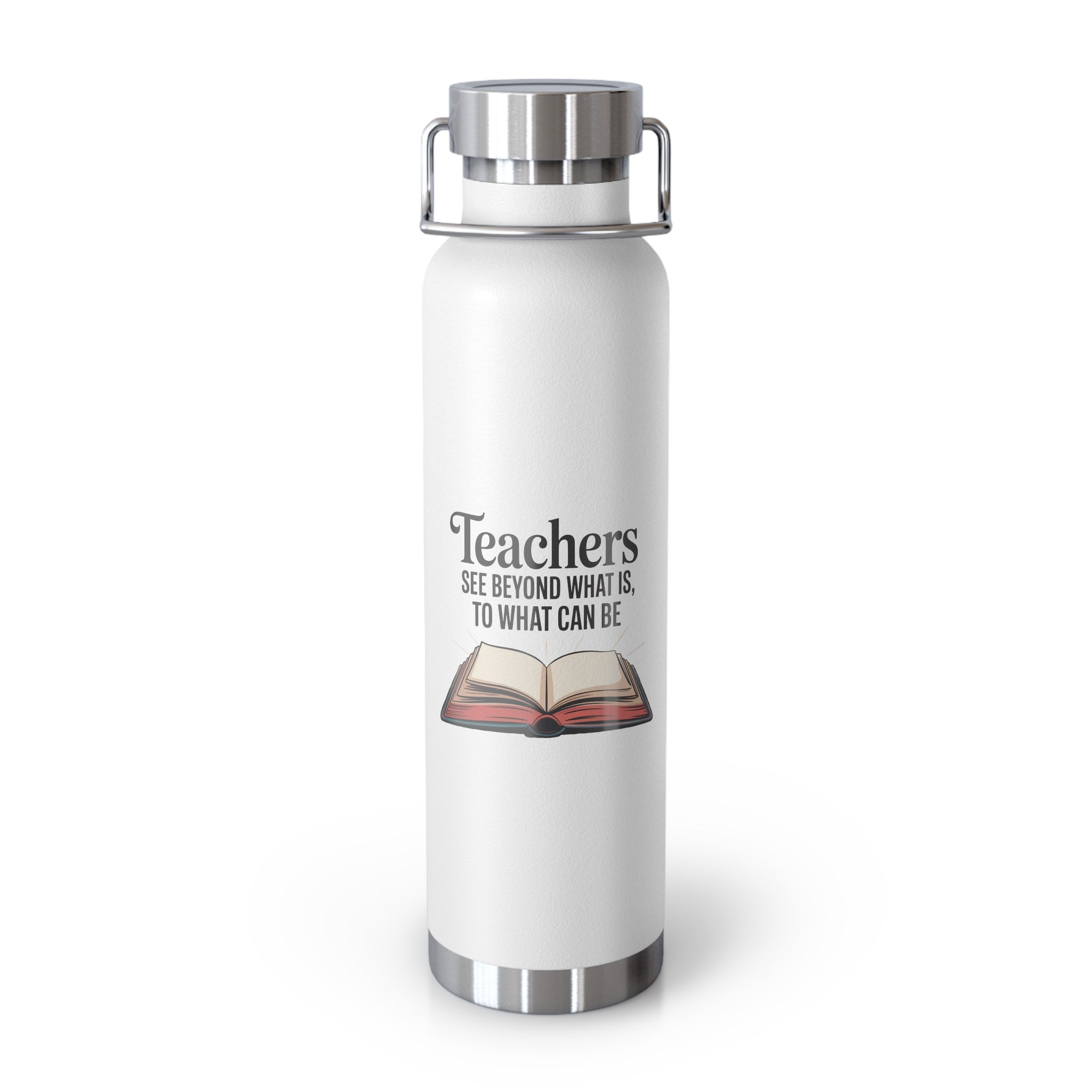 Teachers See Beyond What is, To What Can Be  -22oz Copper Teachers Tumbler