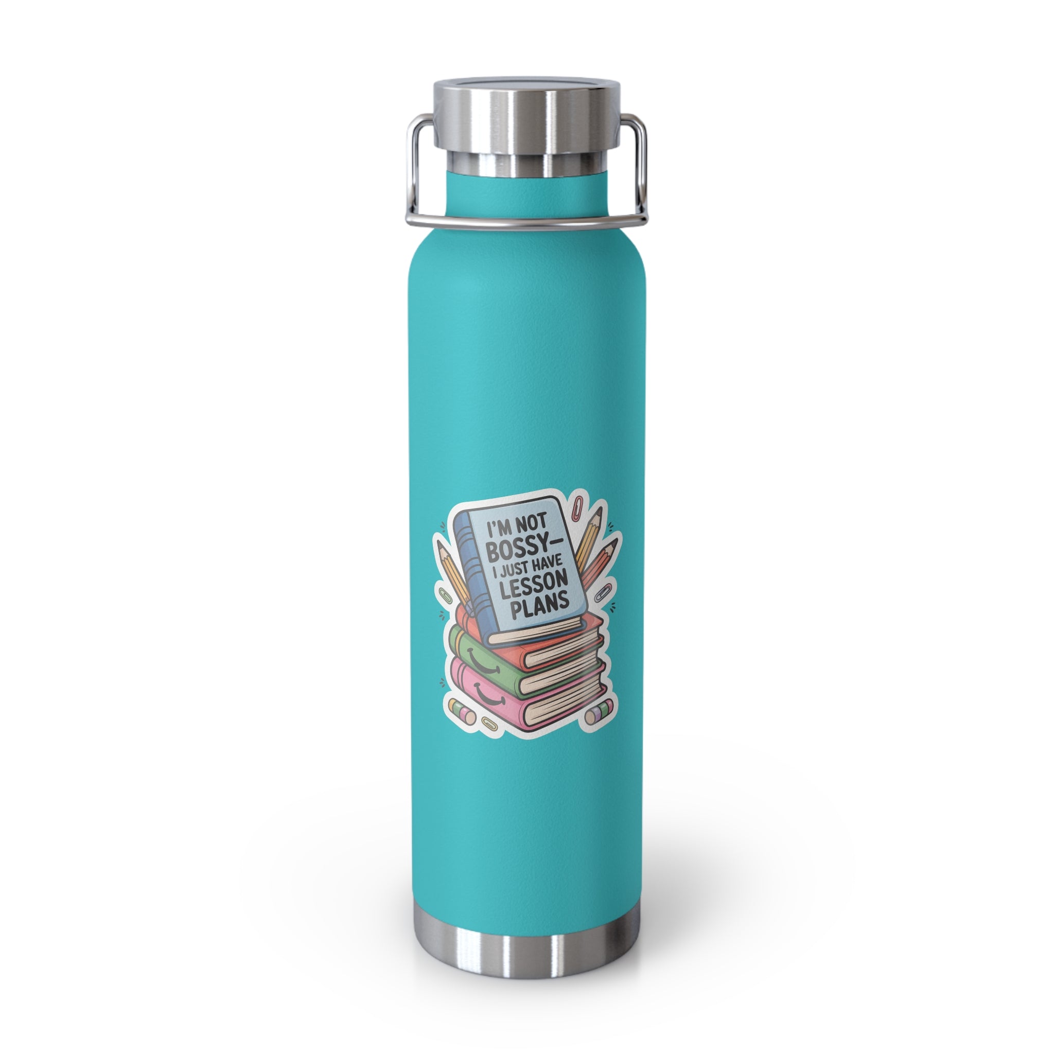 I'm Not Bossy-I Just Have Lesson Plans   -22oz Copper Teachers Tumbler