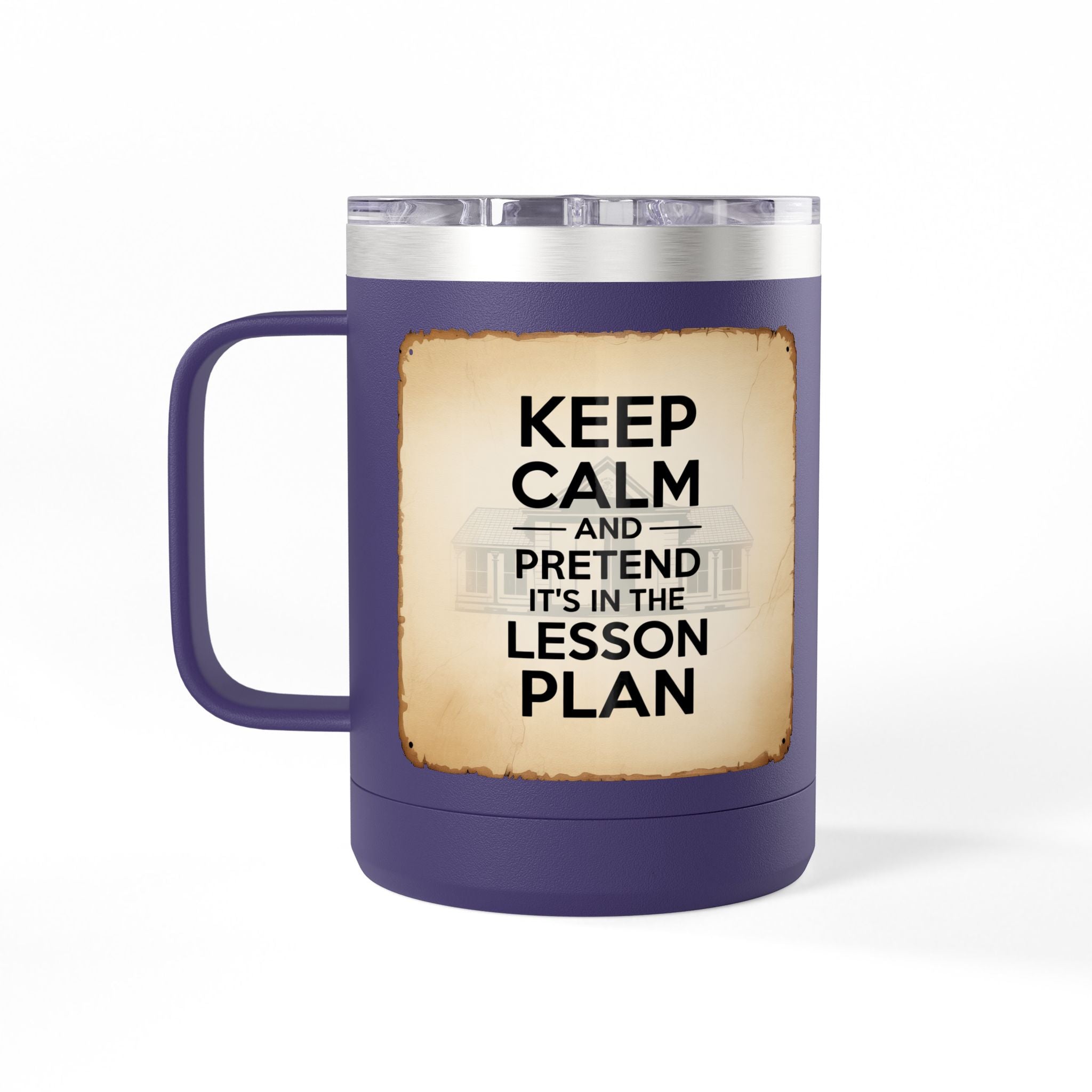 Keep Calm and Pretend it's in the Lesson Plan - 15oz Teacher Coffee Mug