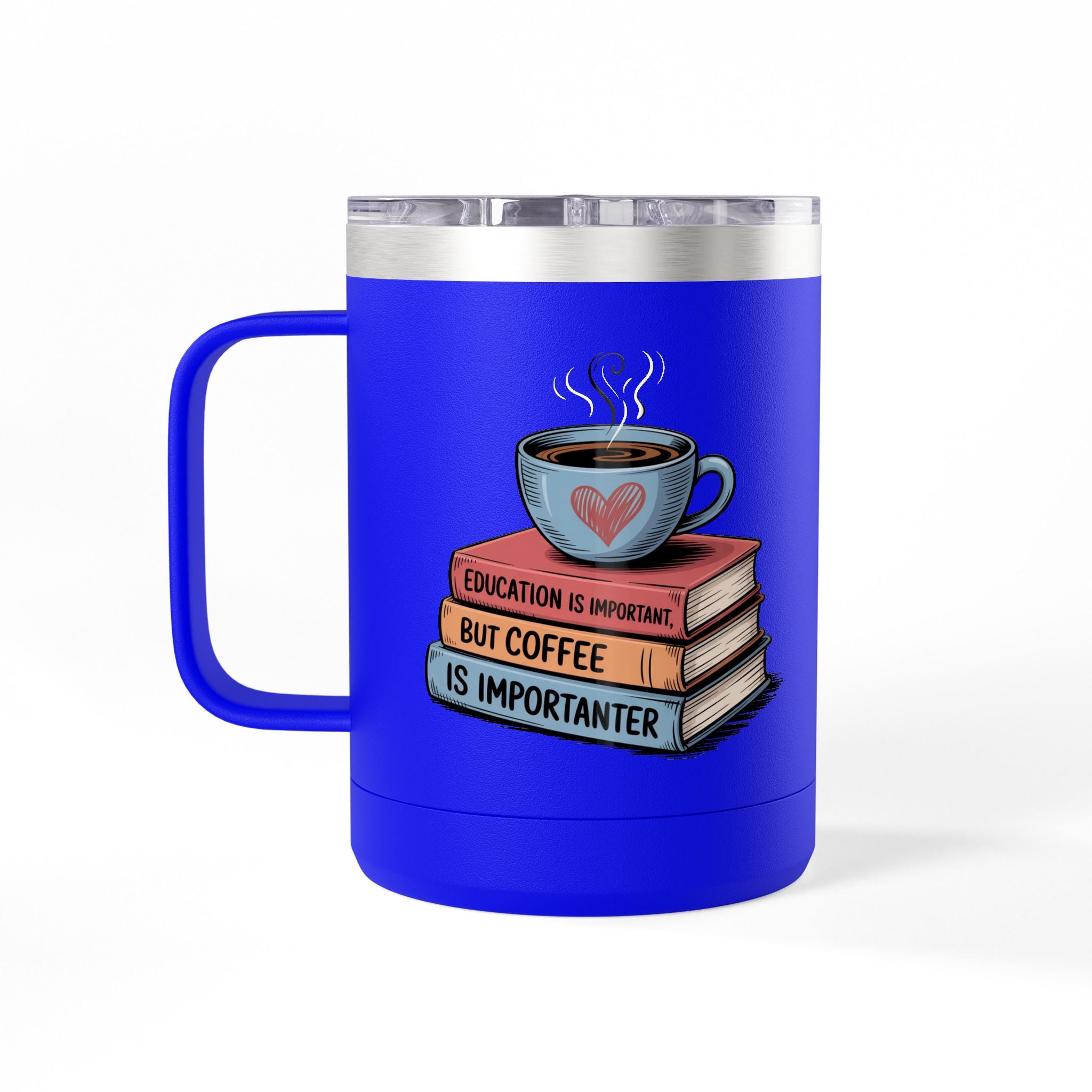 Education is Important, but Coffee is Importanter - 15oz Teacher Coffee Mug