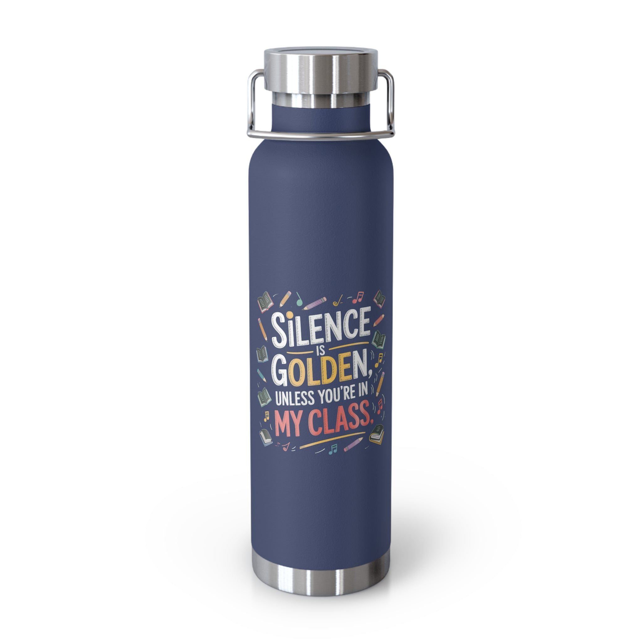 Silence is Golden, Unless You're in my Class   -22oz Copper Teachers Tumbler