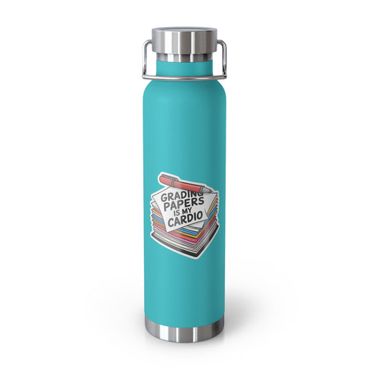 Grading Papers is my Cardio   -22oz Copper Teachers Tumbler