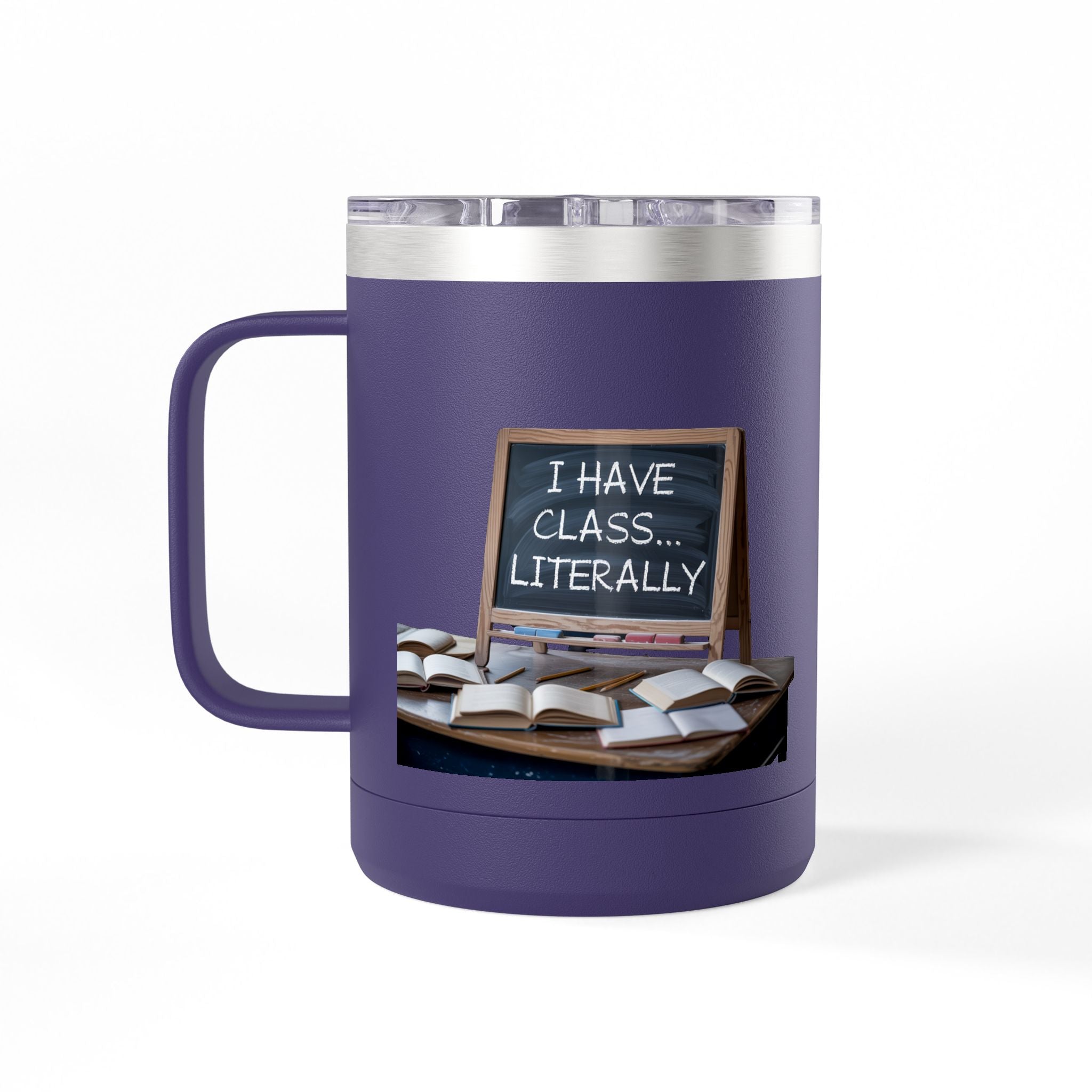 I Have Class...Literally - 15oz Teacher Coffee Mug