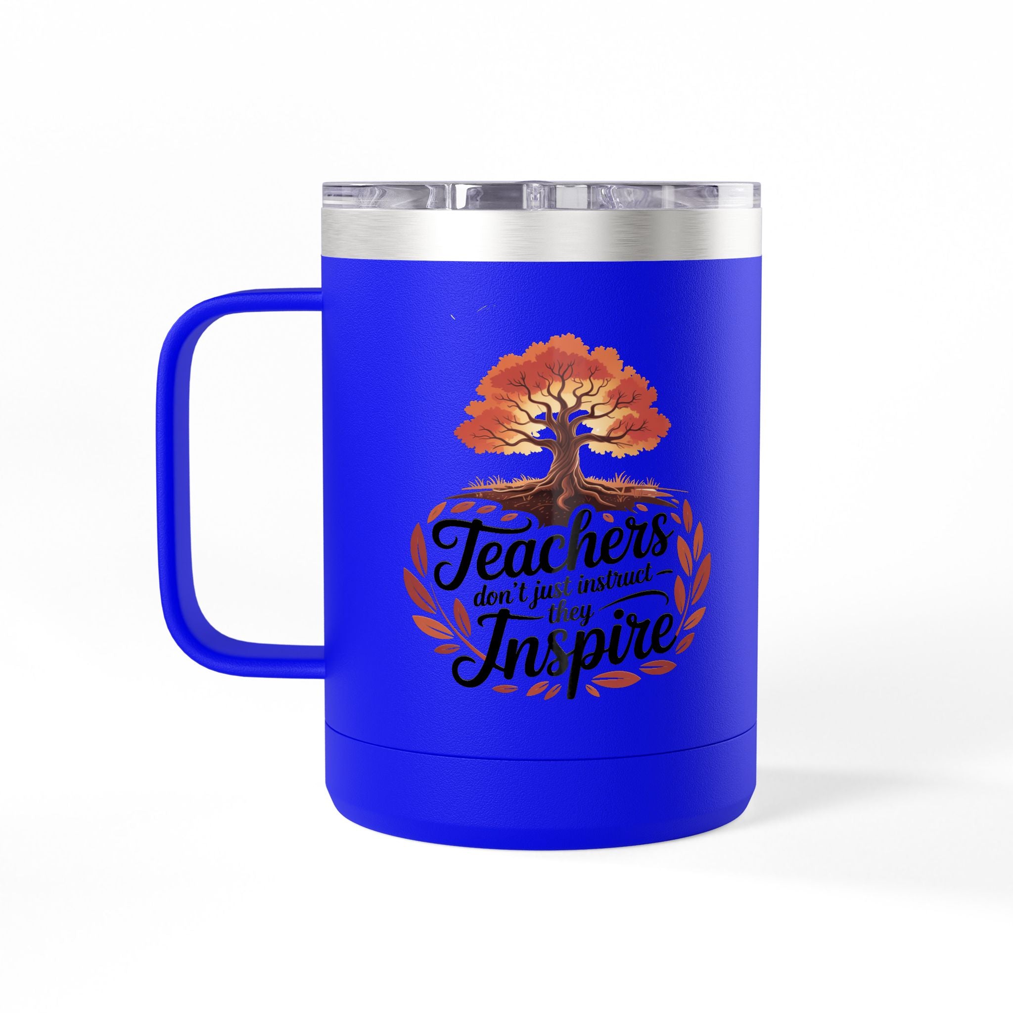 Teachers don't just Instruct, they Inspire - 15oz Teacher Coffee Mug