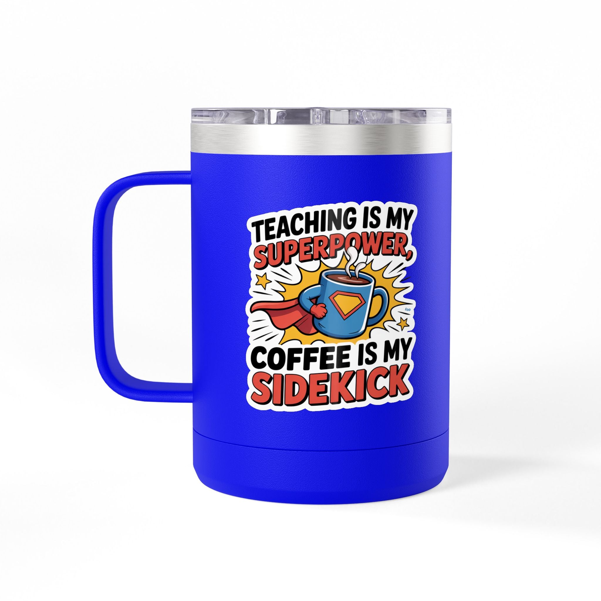 Teaching is my Superpower, Coffee is my Sidekick - 15oz Teacher Coffee Mug