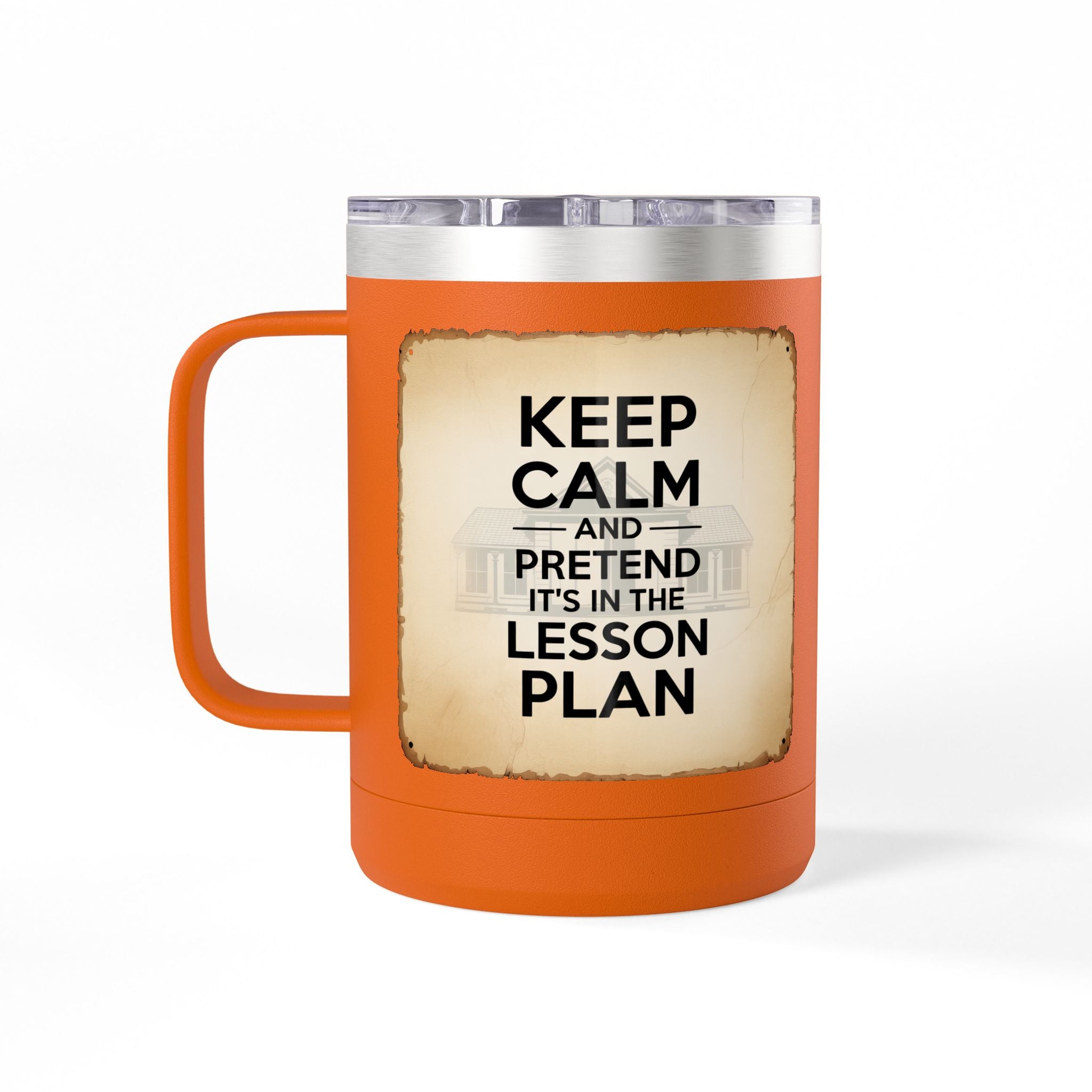 Keep Calm and Pretend it's in the Lesson Plan - 15oz Teacher Coffee Mug