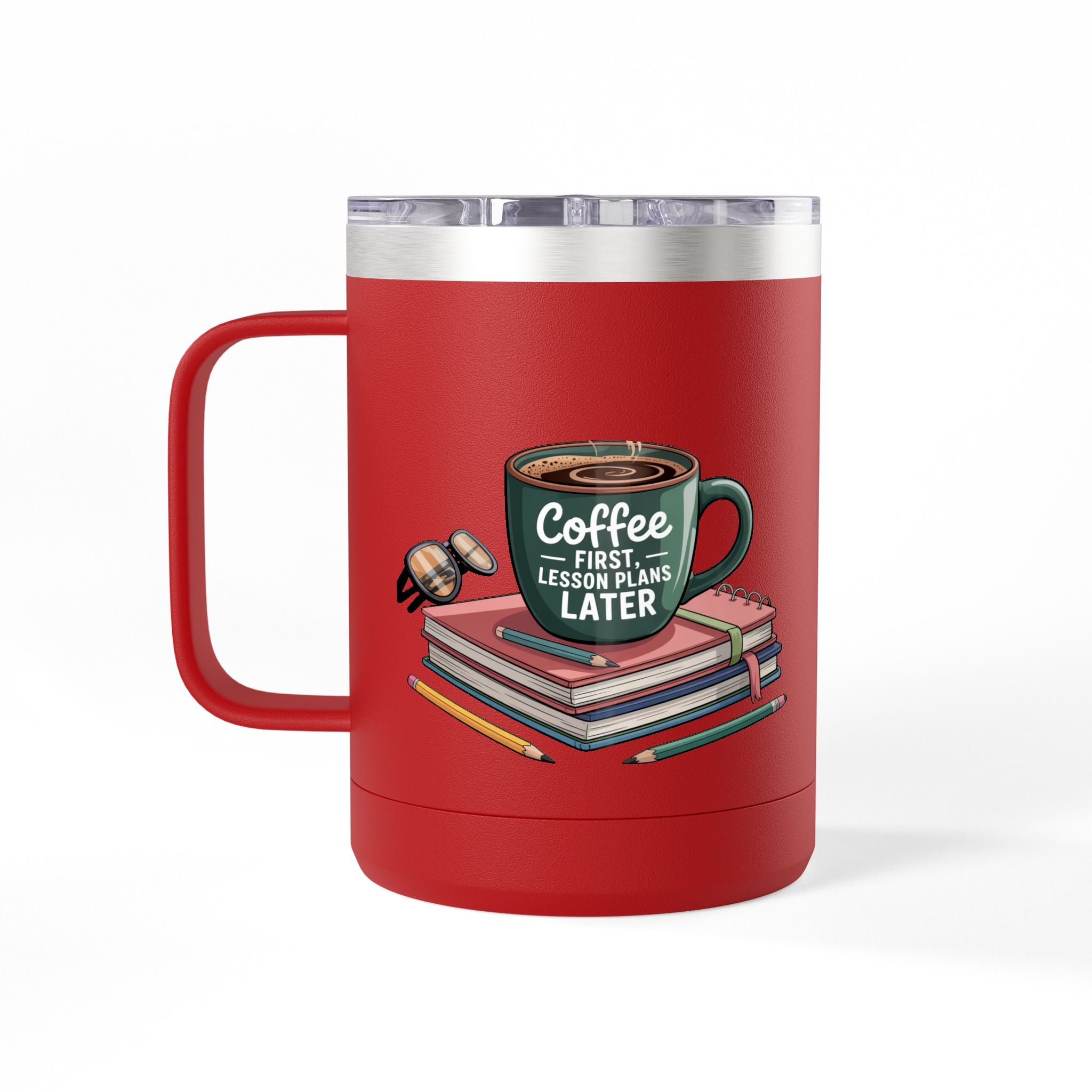 Coffee First, Lesson Plans Later - 15oz Teacher Coffee Mug