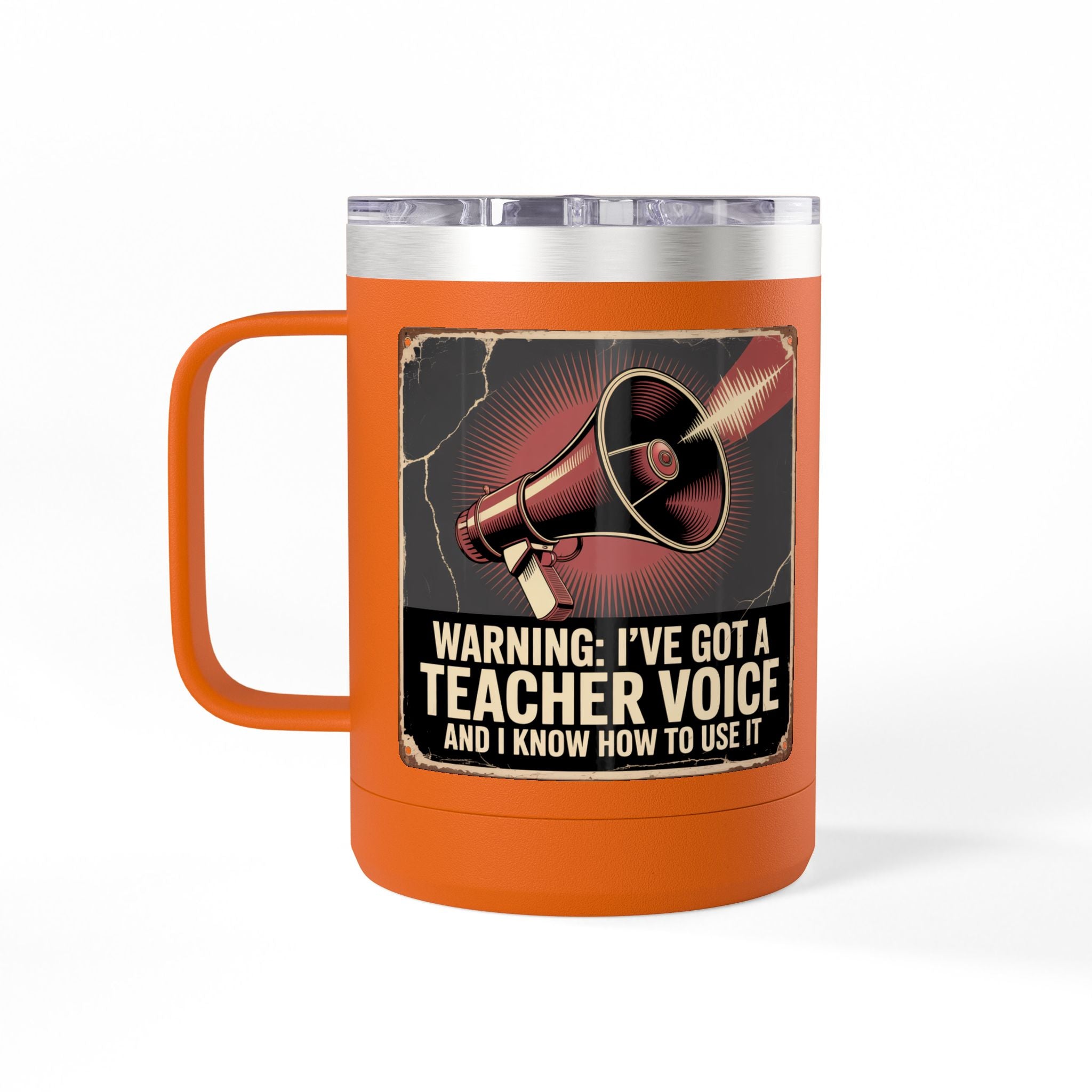 Warning: I've got a Teacher Voice and I Know how to Use it - 15oz Teacher Coffee Mug