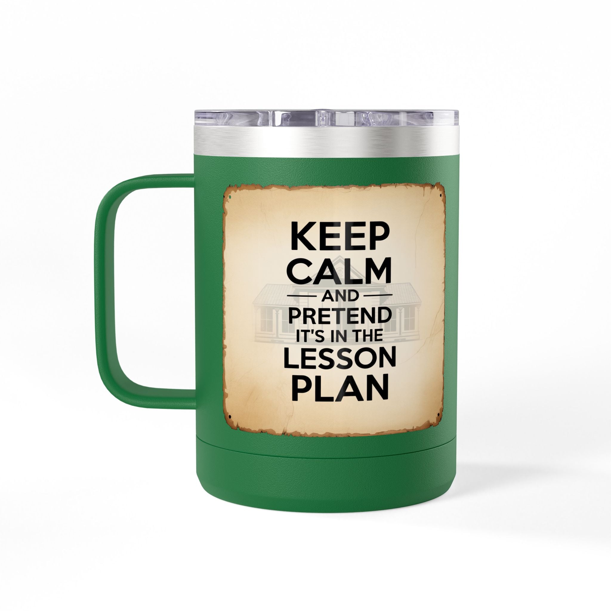 Keep Calm and Pretend it's in the Lesson Plan - 15oz Teacher Coffee Mug