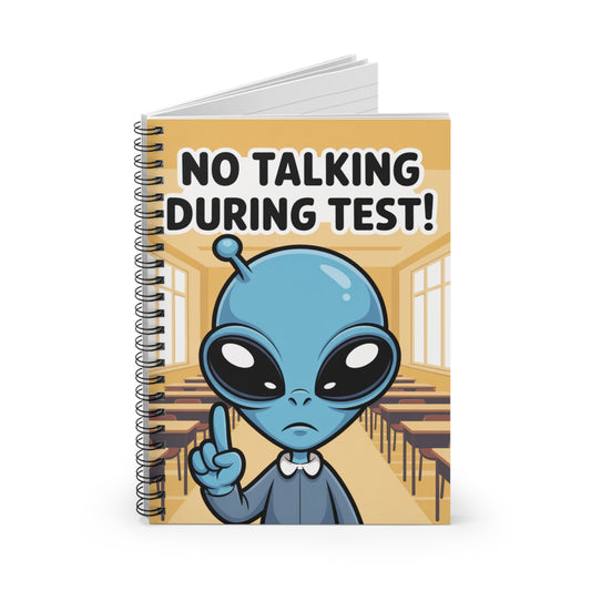 Blue "No Talking During Test!" Alien -  Lined Spiral Notebook