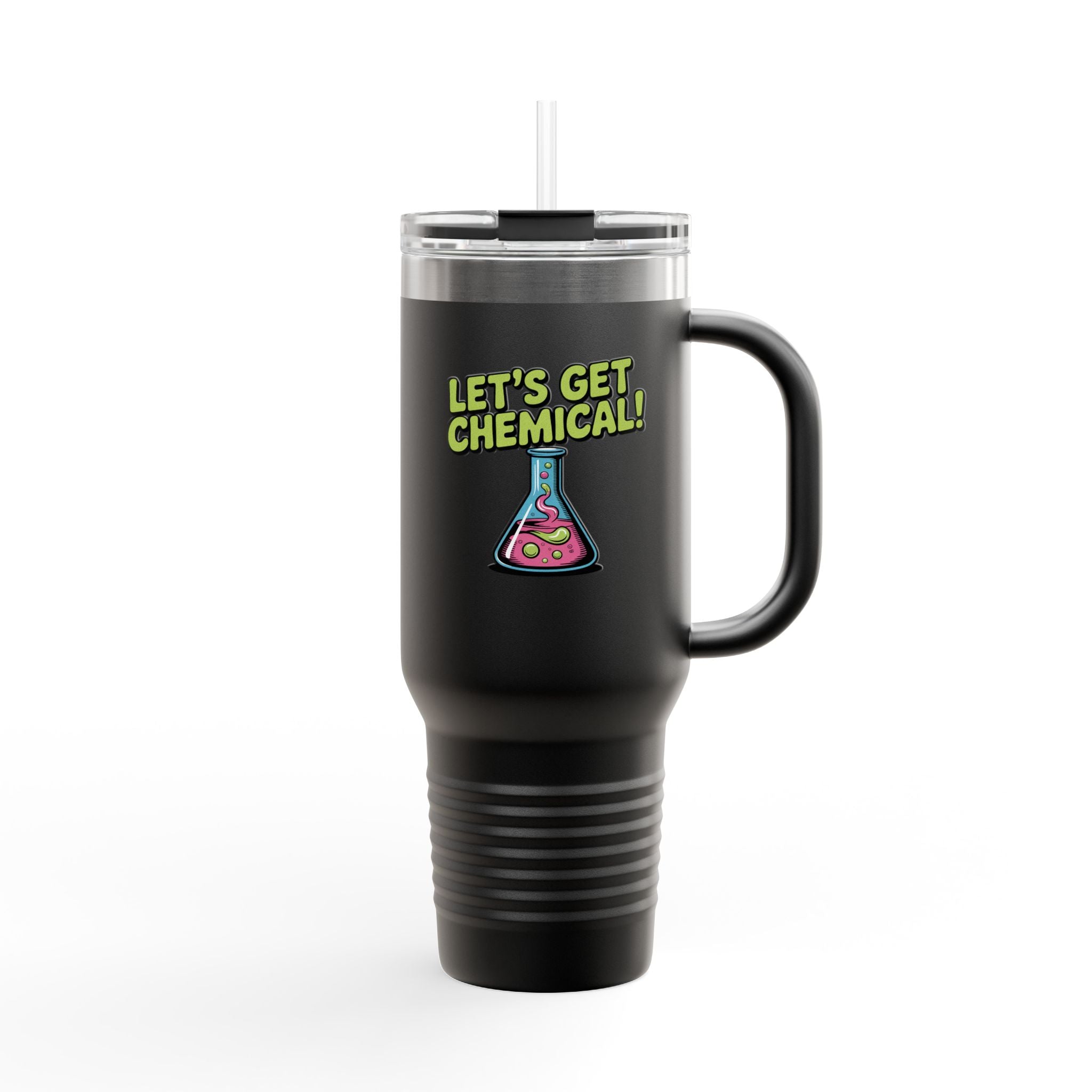 Let's Get Chemical! - 40oz Tumbler for Educators