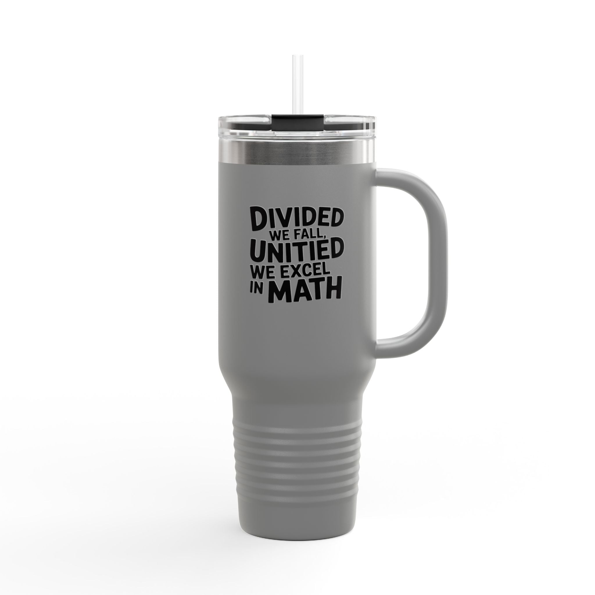 Divided We Fall, United We Excel in Math - 40oz Tumbler for Educators