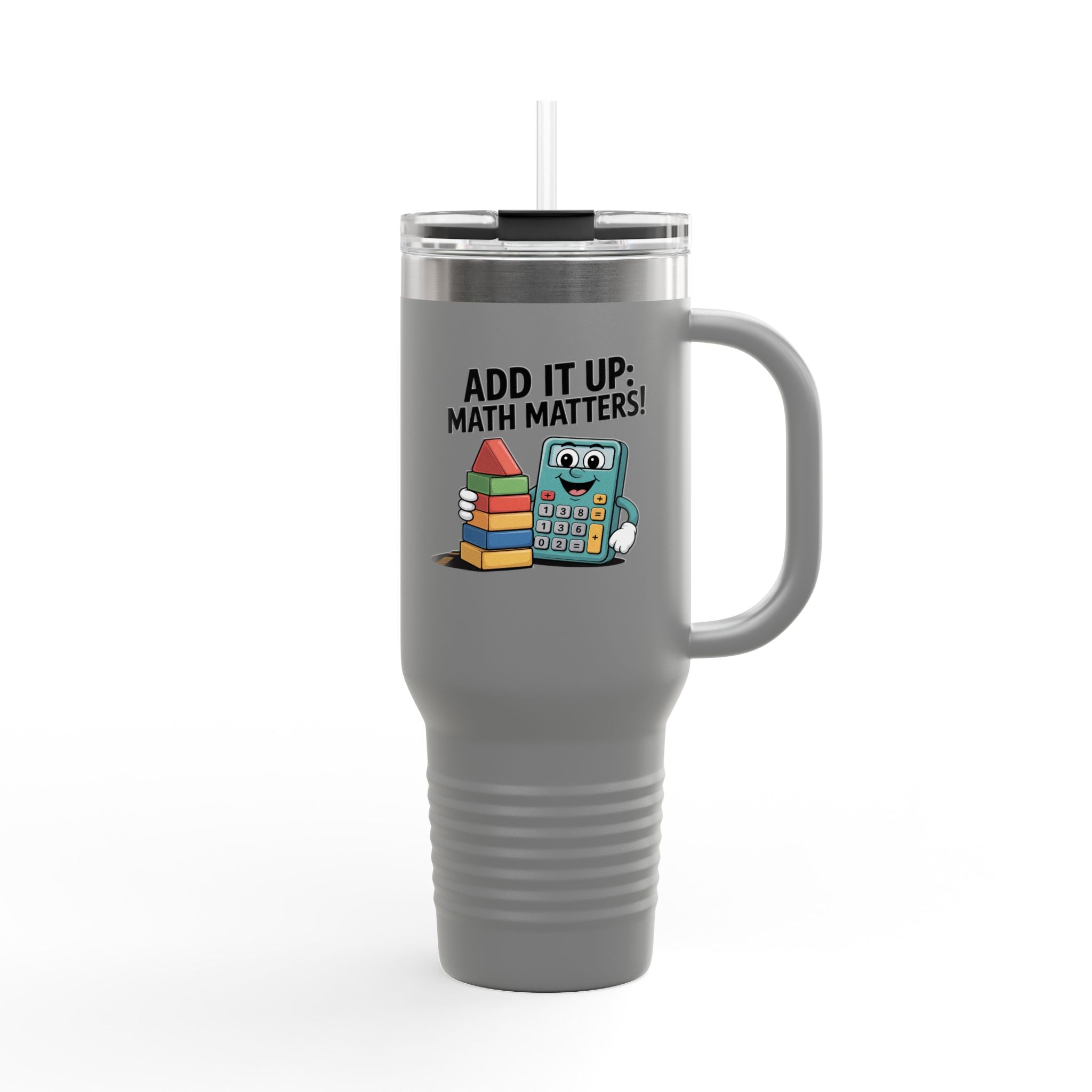 Add It Up: Math Matters! - 40oz Tumbler for Educators