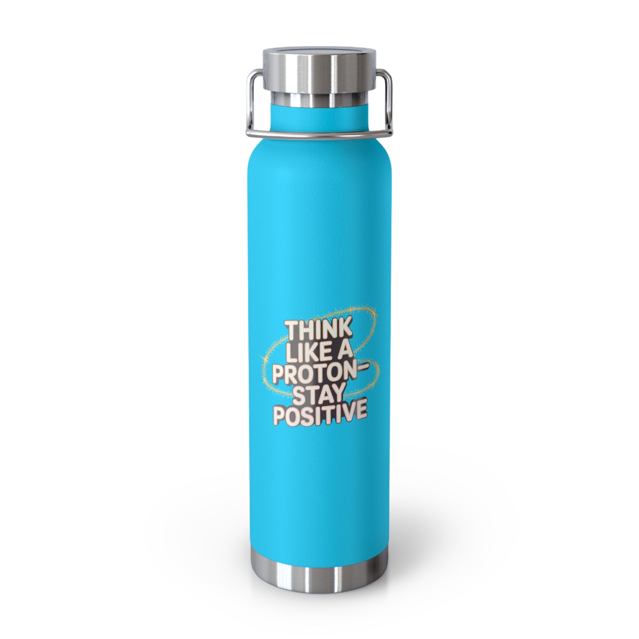 Think Like a Proton-Stay Positive -22oz Copper Teachers Tumbler