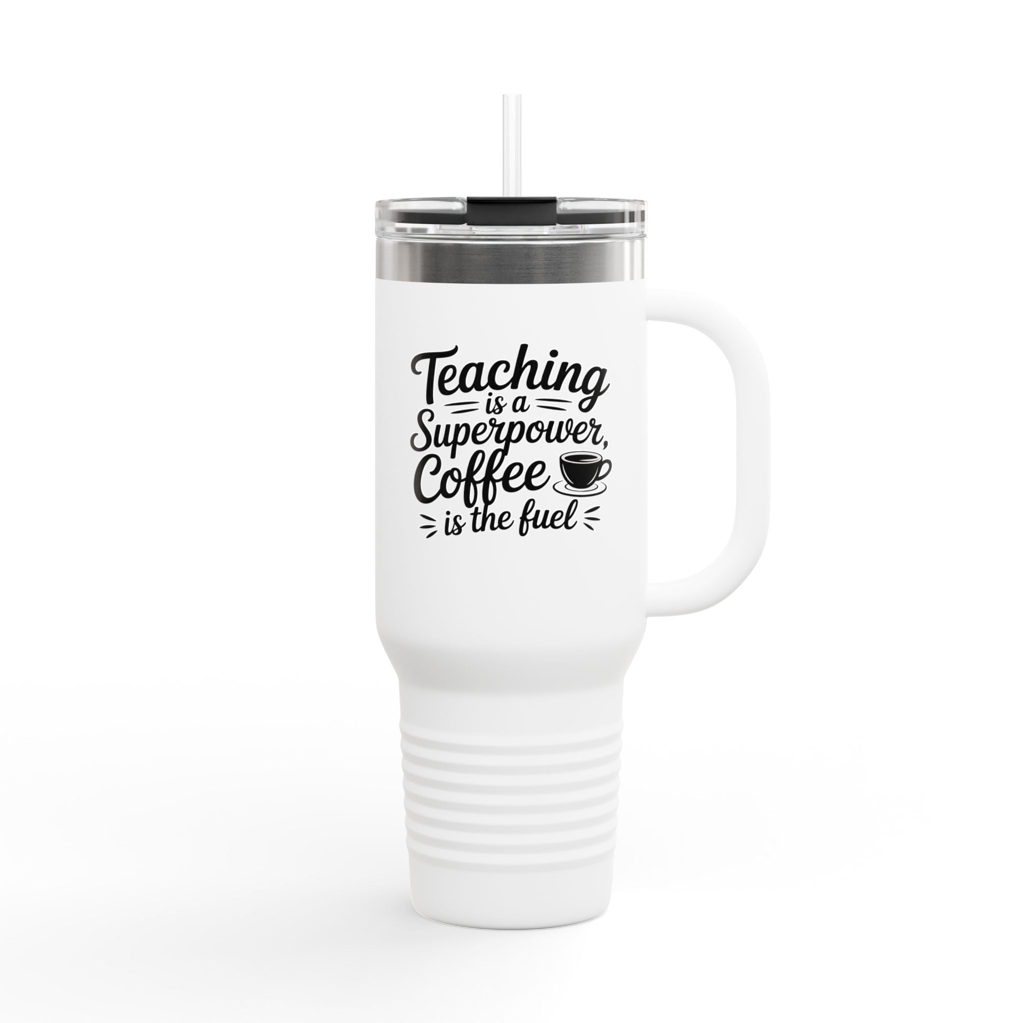 Teaching is a Superpower, Coffee is the Fuel - 40oz Tumbler for Educators