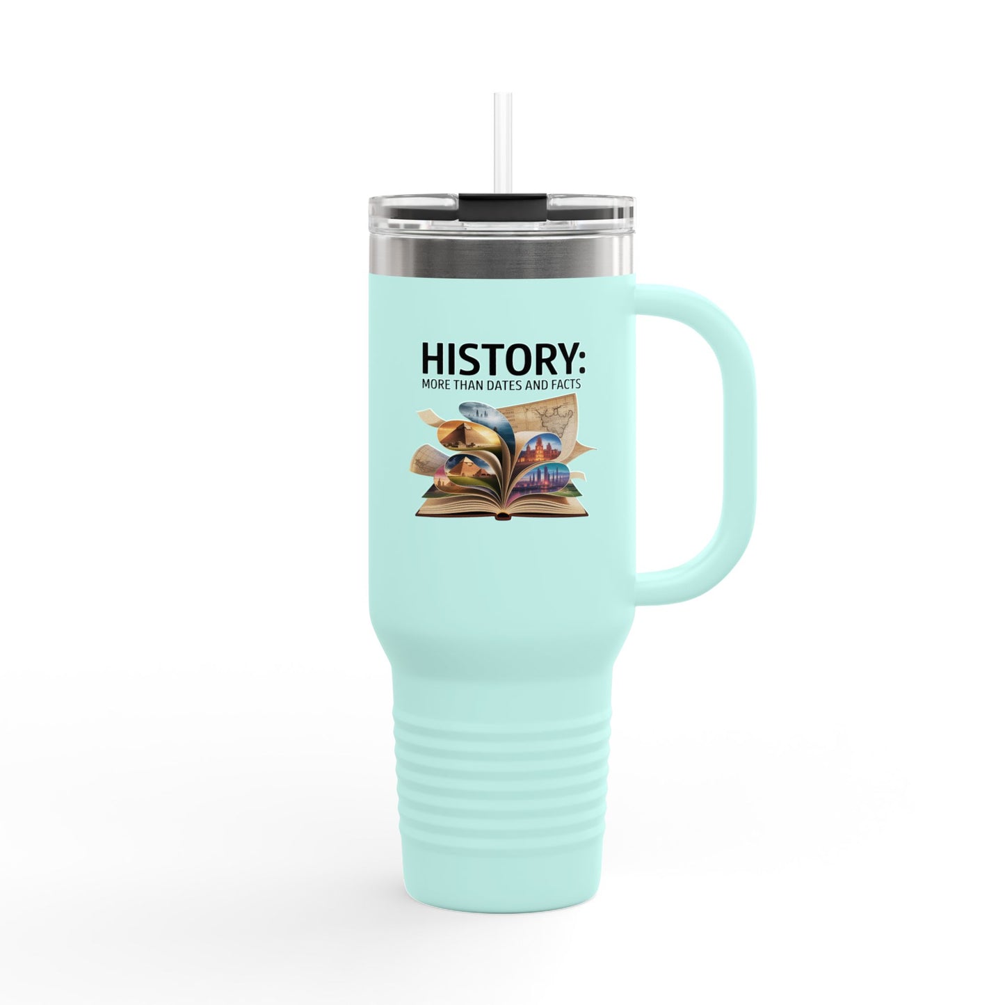 History, More than Dates and Facts - 40oz Tumbler for Educators