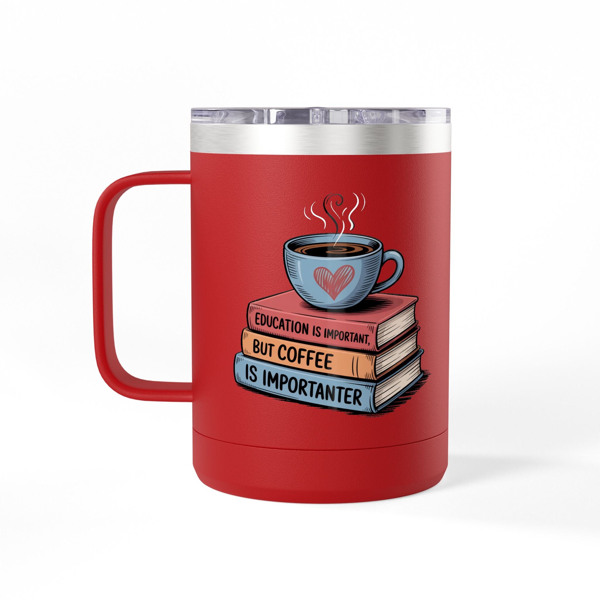 Education is Important, but Coffee is Importanter - 15oz Teacher Coffee Mug