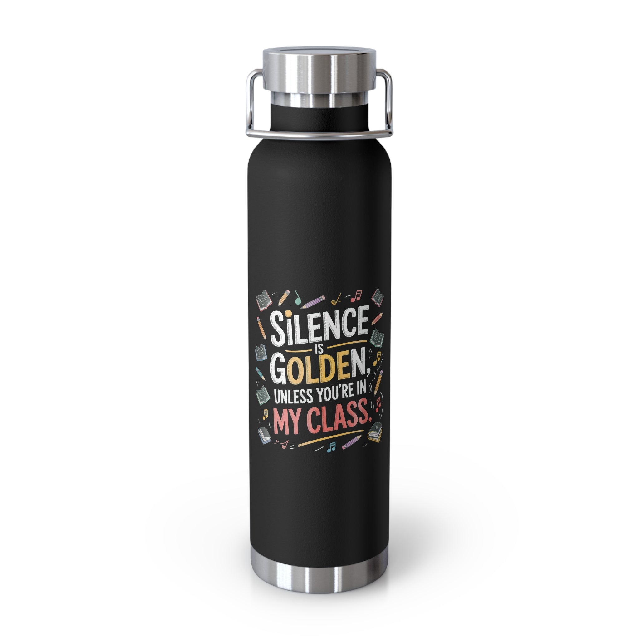 Silence is Golden, Unless You're in my Class   -22oz Copper Teachers Tumbler
