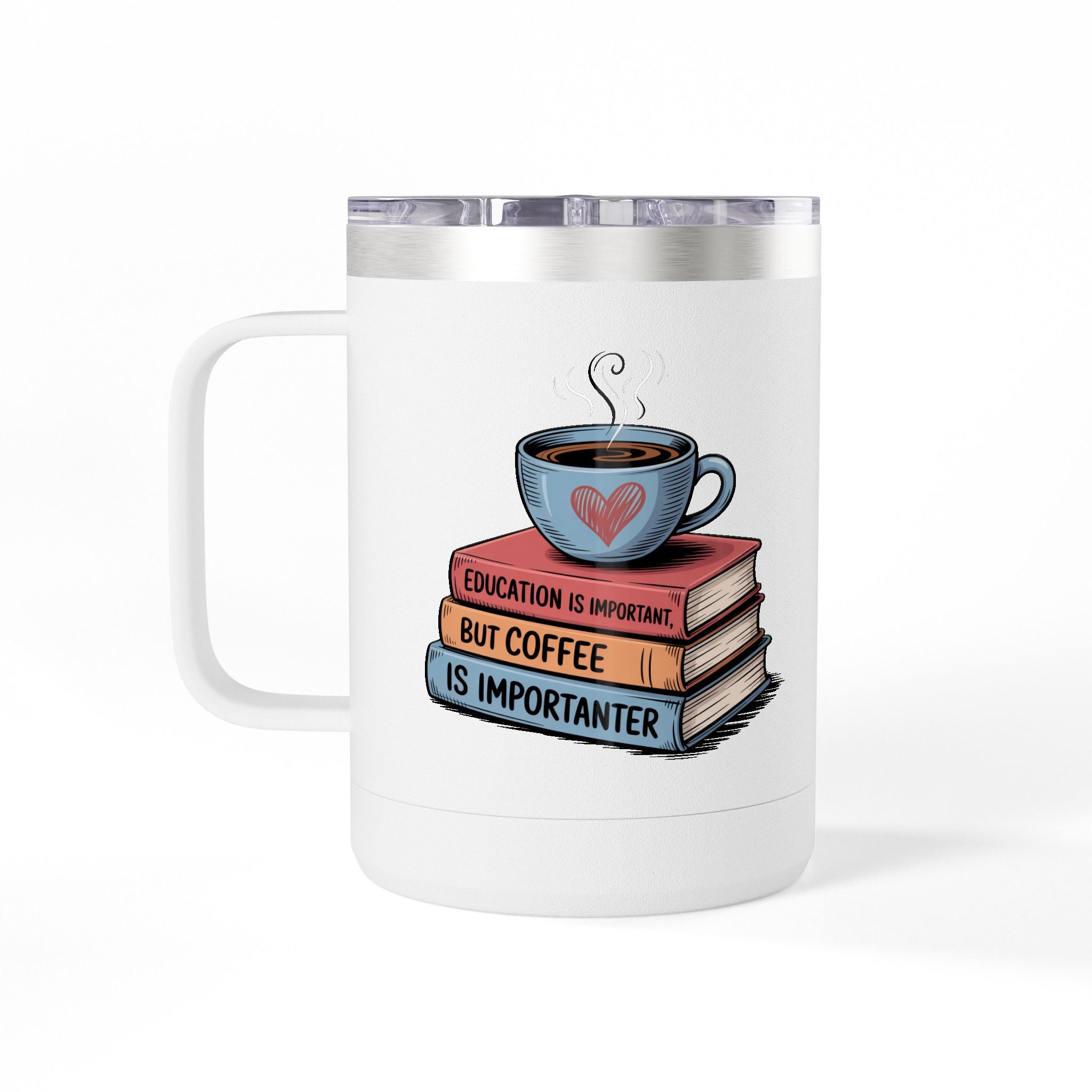 Education is Important, but Coffee is Importanter - 15oz Teacher Coffee Mug