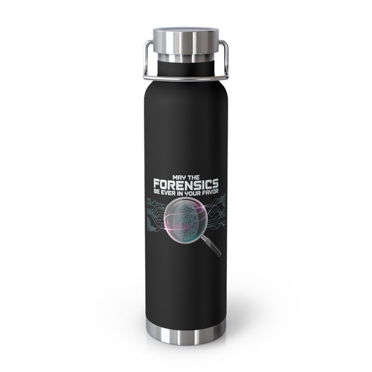 May the Forensics be Ever in Your Favor -22oz Copper Teachers Tumbler