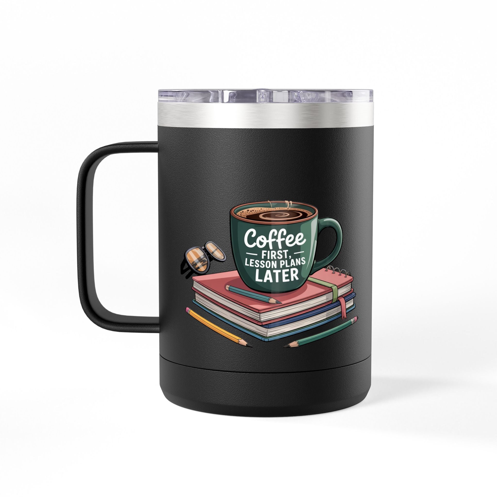 Coffee First, Lesson Plans Later - 15oz Teacher Coffee Mug