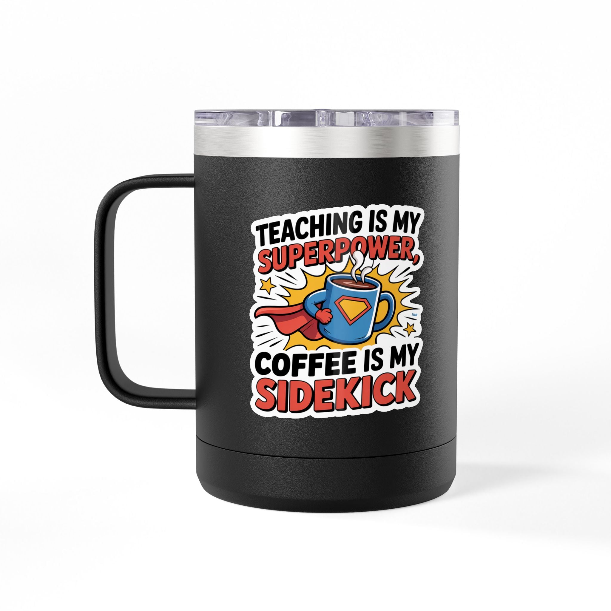 Teaching is my Superpower, Coffee is my Sidekick - 15oz Teacher Coffee Mug