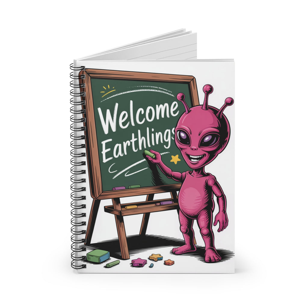 Pink "Welcome Earthlings" Alien -  Lined Spiral Notebook