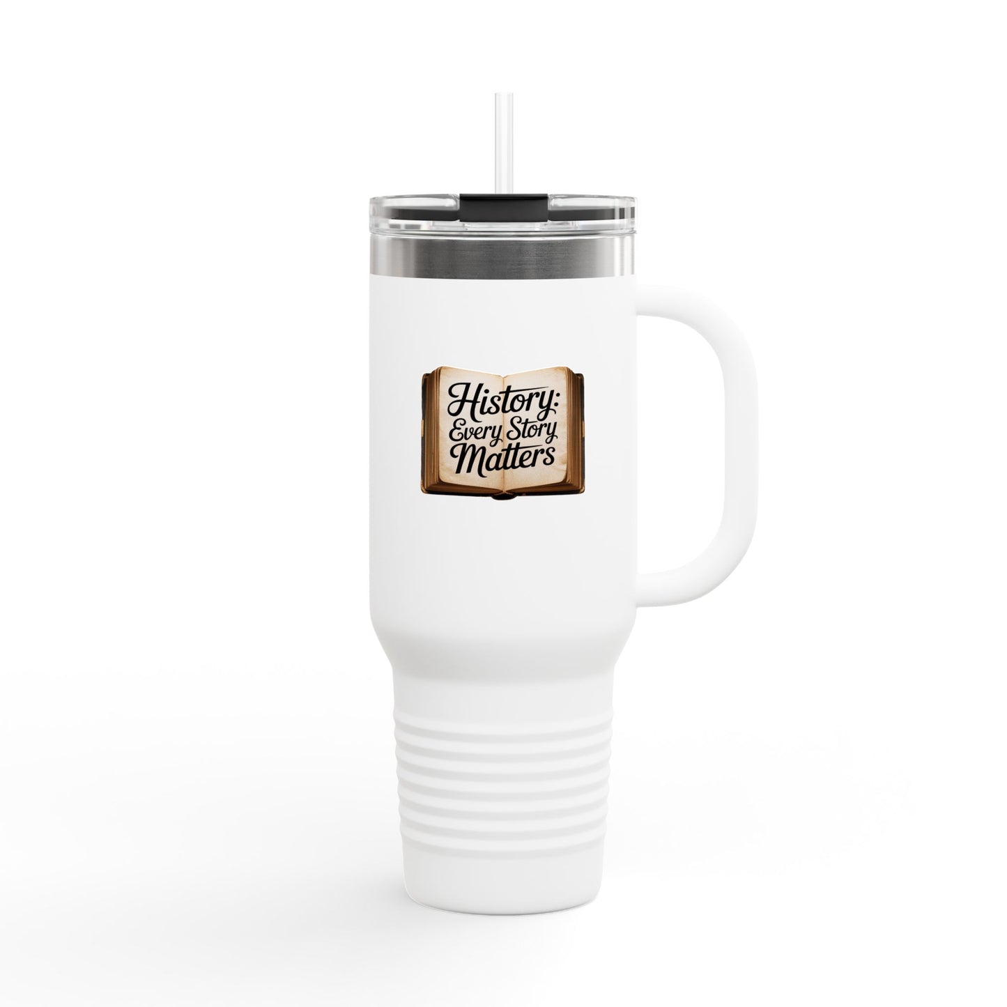 History: Every Story Matters - 40oz Tumbler for Educators