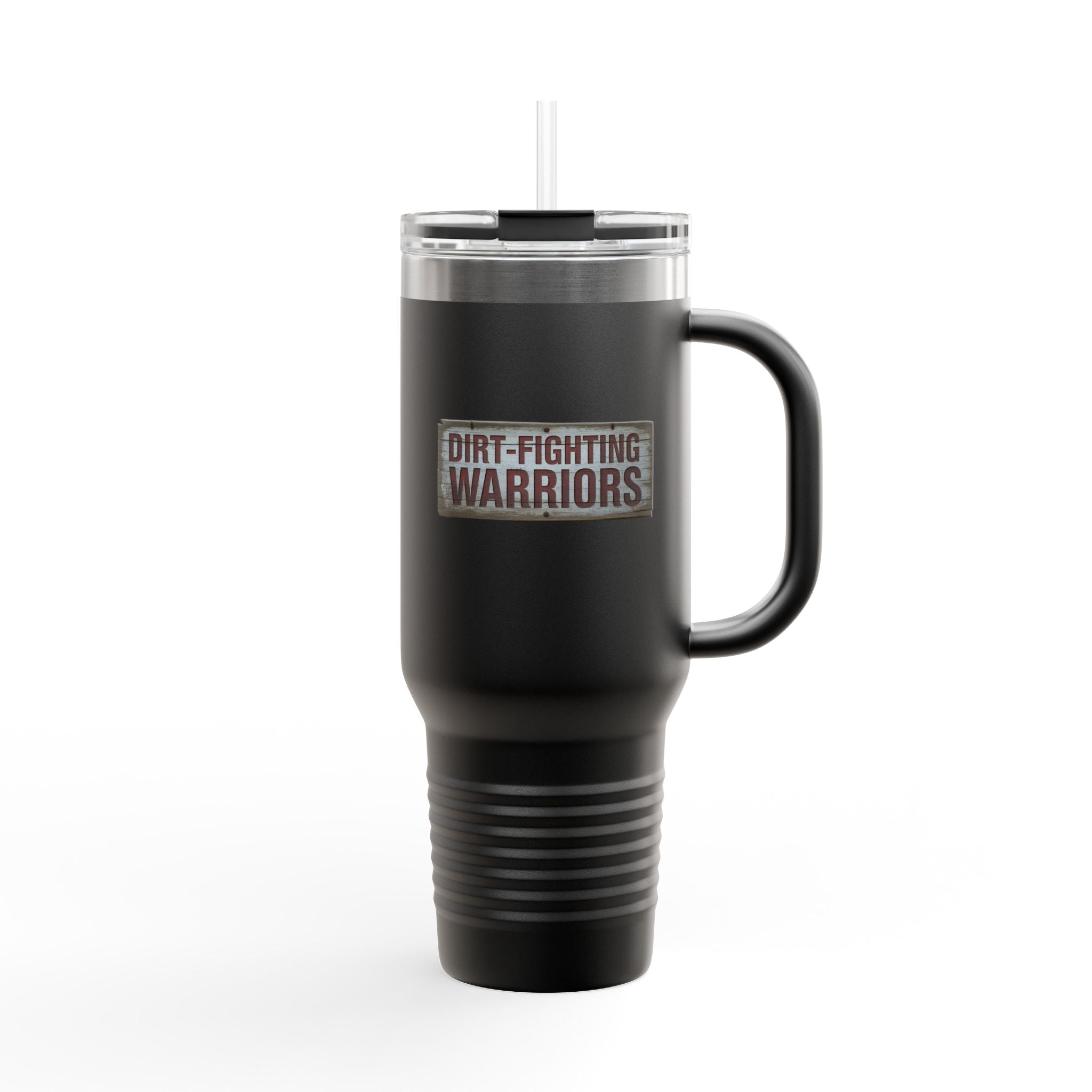 Dirt Fighting Warriors - 40oz Tumbler for Educators