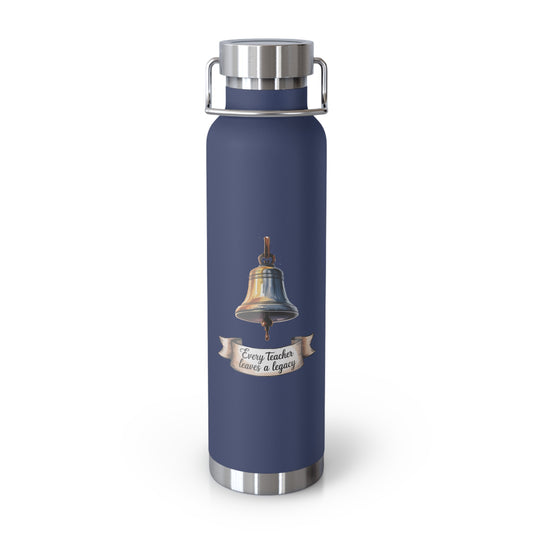 Every Teacher Leaves a Legacy  -22oz Copper Teachers Tumbler