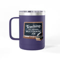 Teaching: The Original Multitasking Job - 15oz Teacher Coffee Mug