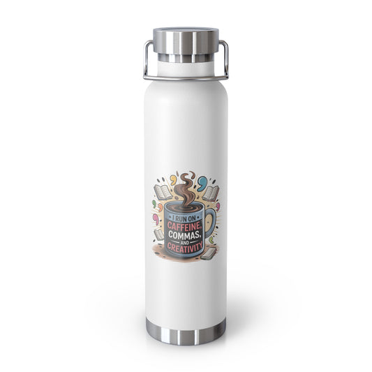 I Run On Caffeine, Commas, and Creativity -22oz Copper Teachers Tumbler