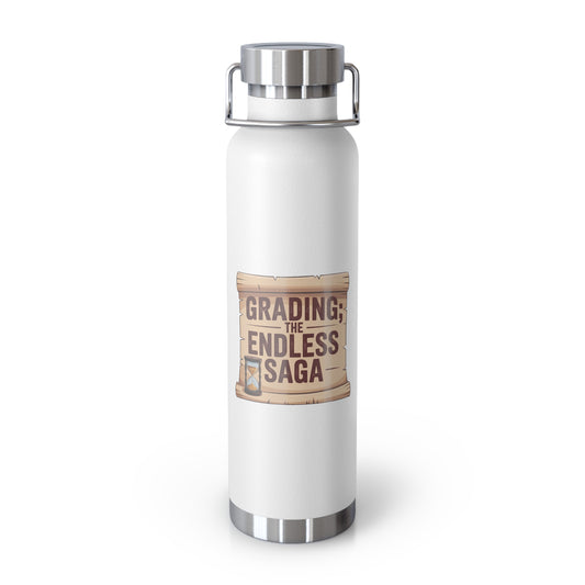 Grading; The Endless Saga   -22oz Copper Teachers Tumbler
