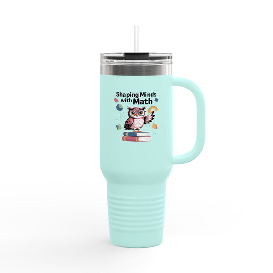 Shaping Minds with Math - 40oz Tumbler for Educators