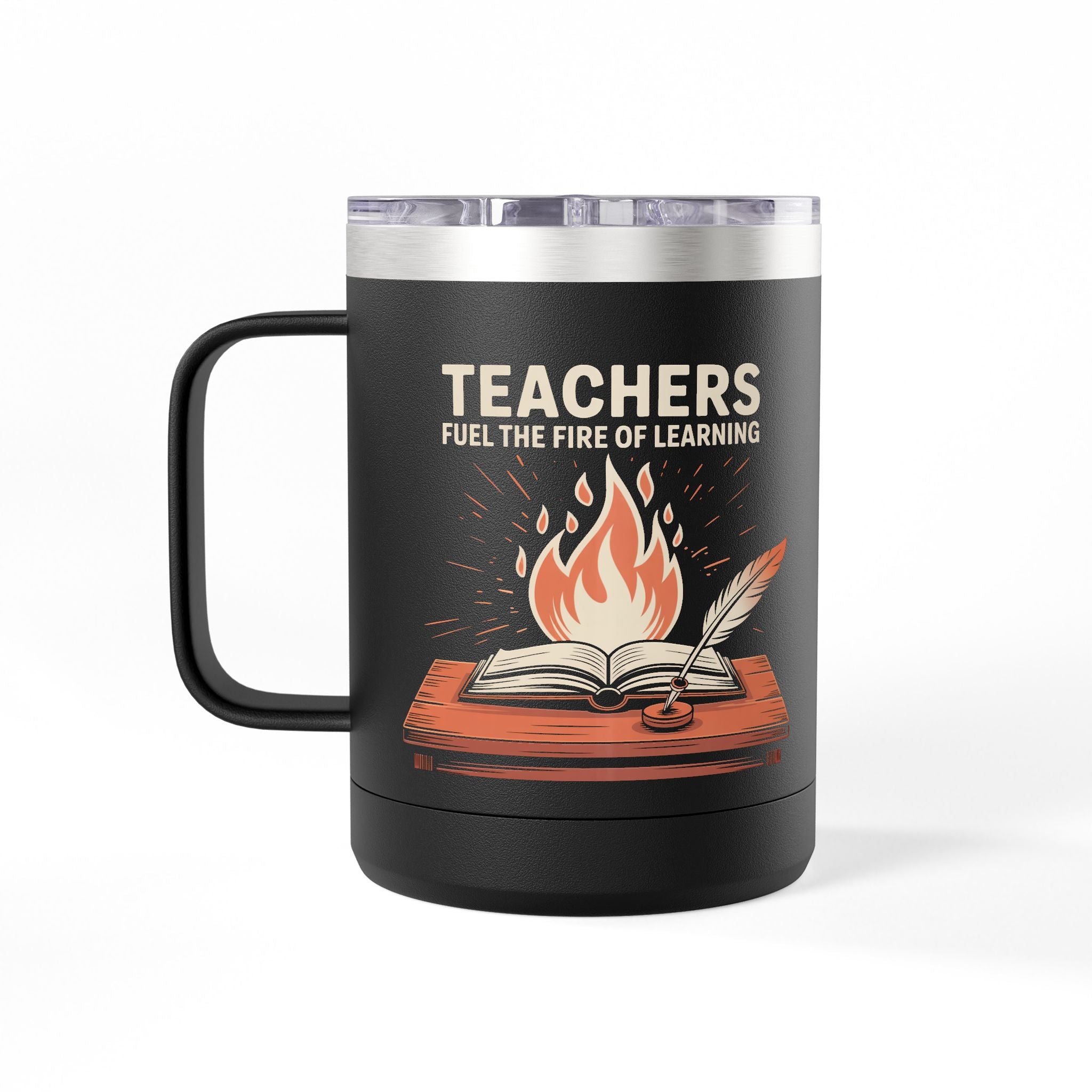 Teachers Fuel the Fire of Learning  - 15oz Teacher Coffee Mug
