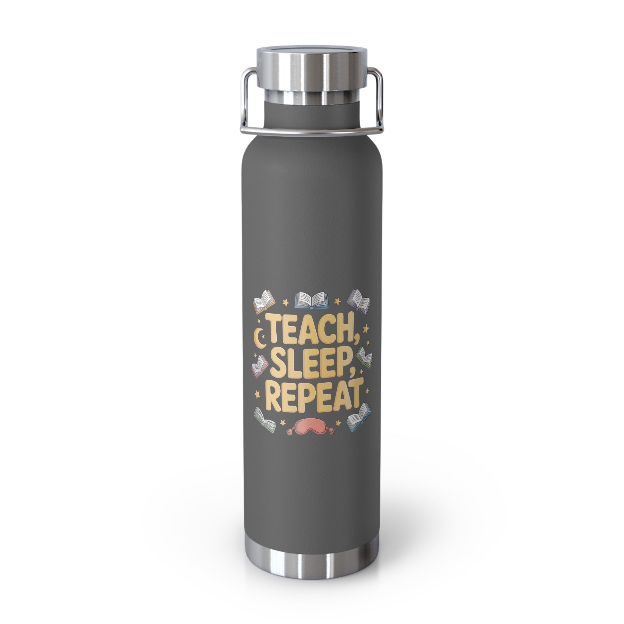 Teach. Sleep, Repeat   -22oz Copper Teachers Tumbler