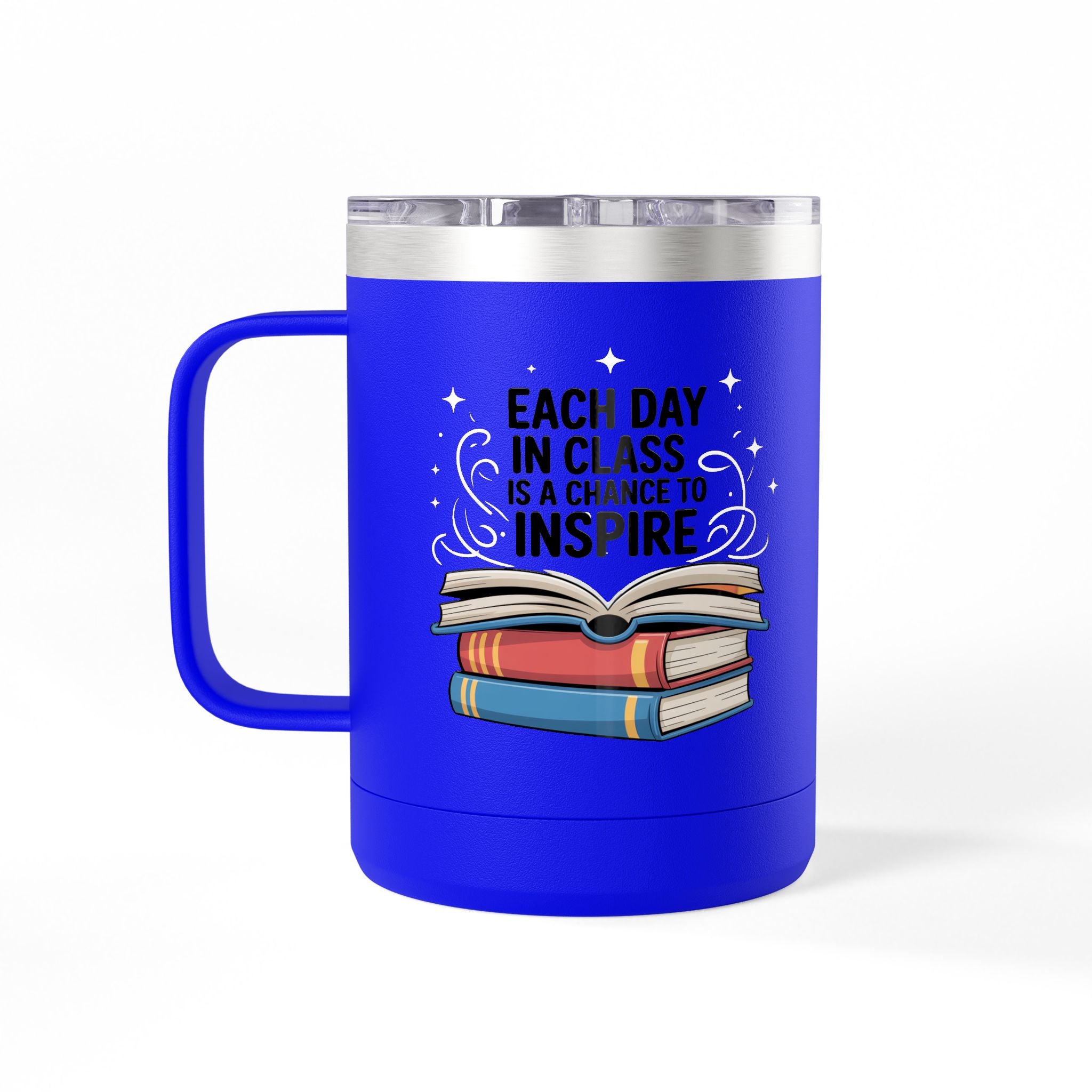 Each Day in Class is a Change to Inspire - 15oz Teacher Coffee Mug