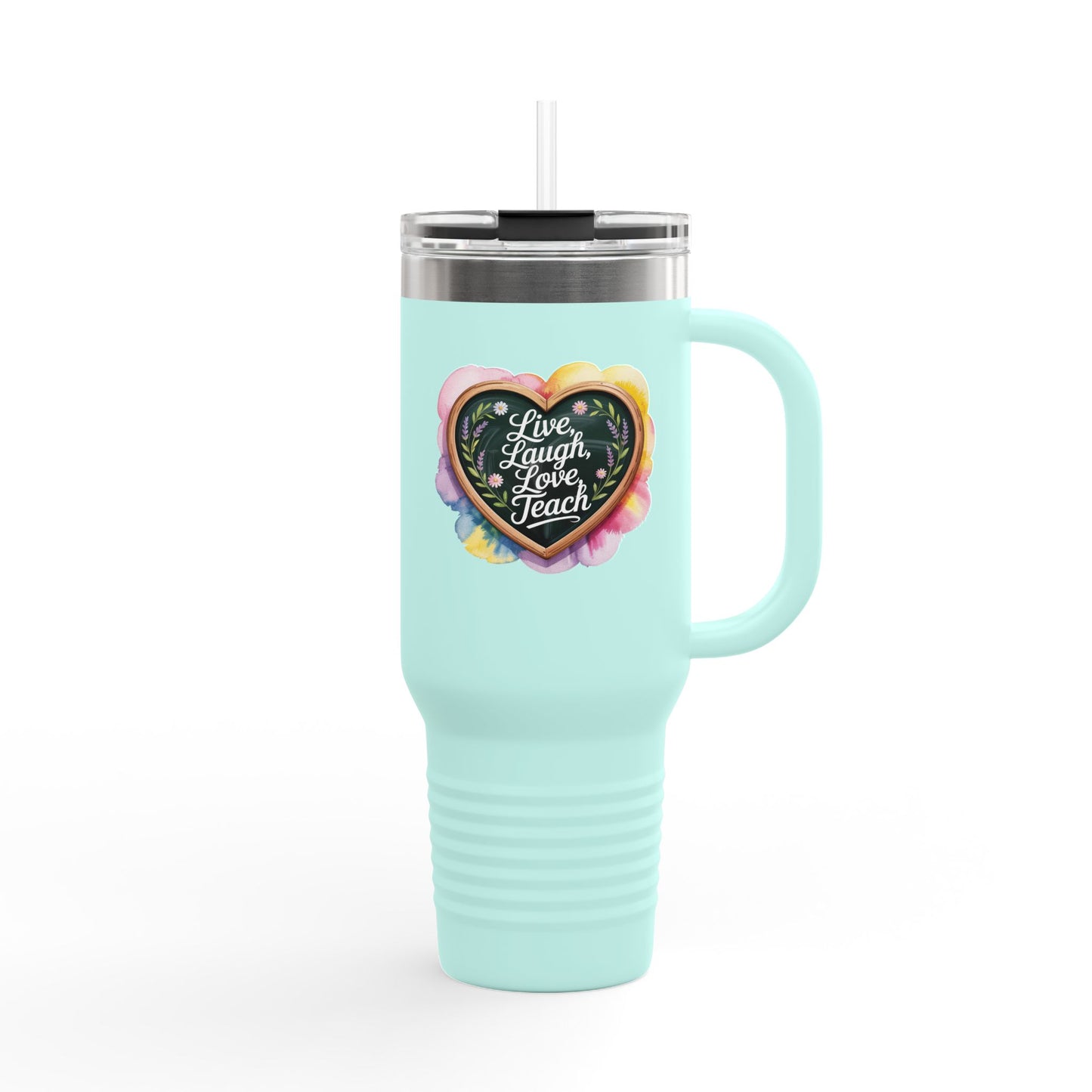 Live, Laugh, Love, Teach - 40oz Tumbler for Educators