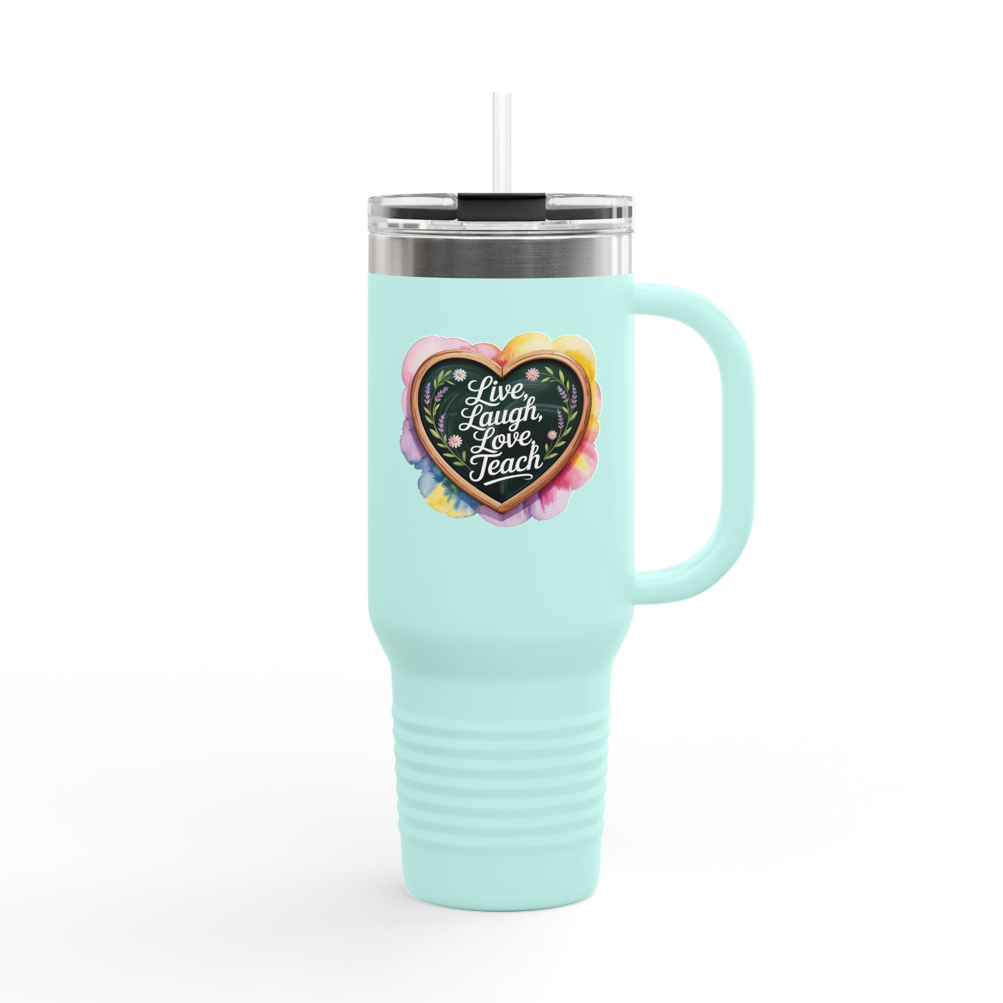 Live, Laugh, Love, Teach - 40oz Tumbler for Educators