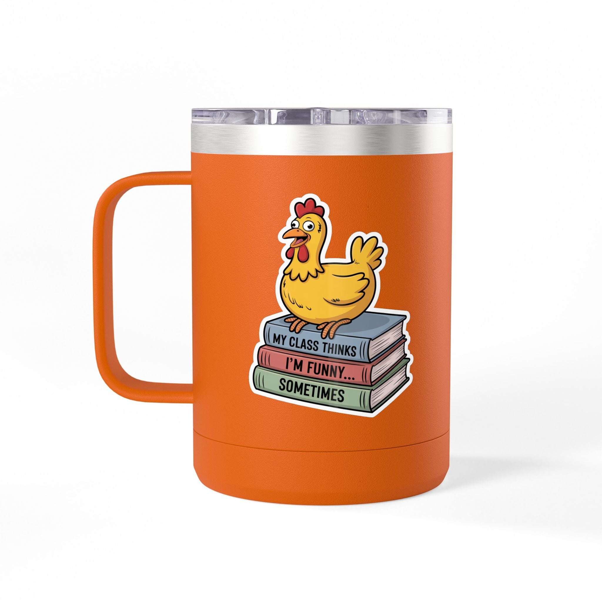 My Class Thinks I'm Funny...Sometimes - 15oz Teacher Coffee Mug