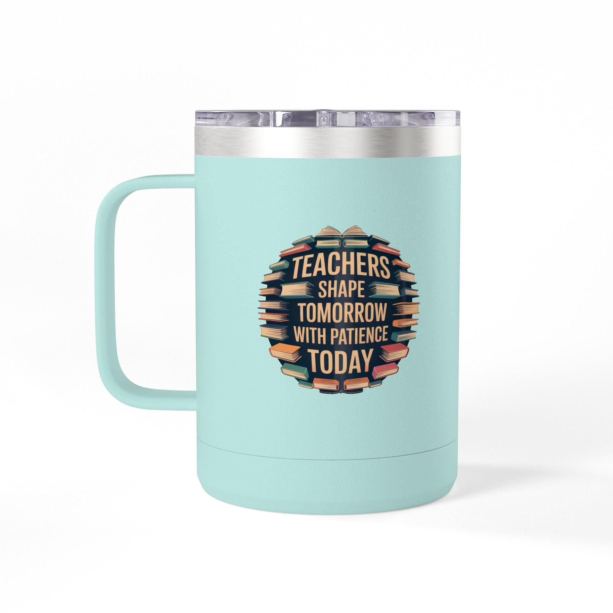 Teachers Shape Tomorrow with Patience Today  - 15oz Teacher Coffee Mug